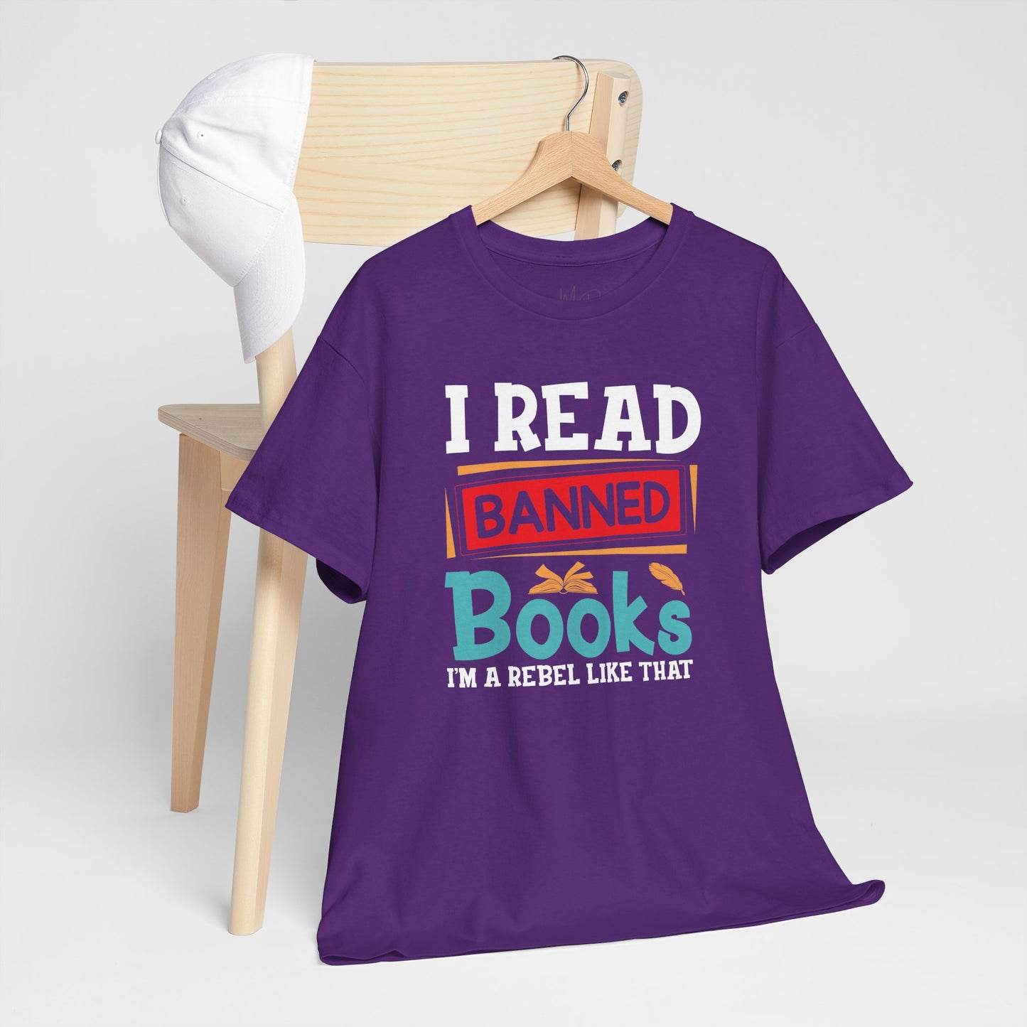 I Read Banned Books. I’m A Rebel Like That |T-Shirt