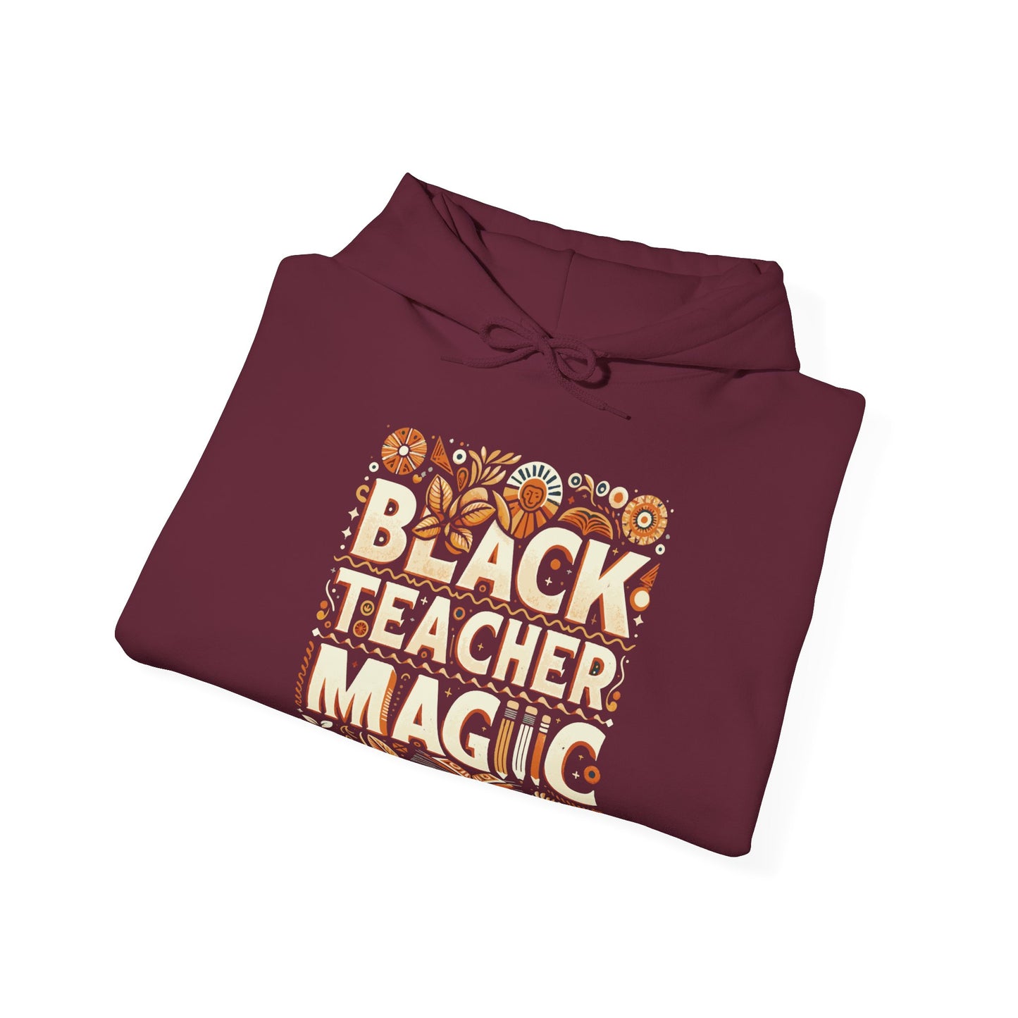 Black Teacher Magic (Fall) Hooded Sweatshirt