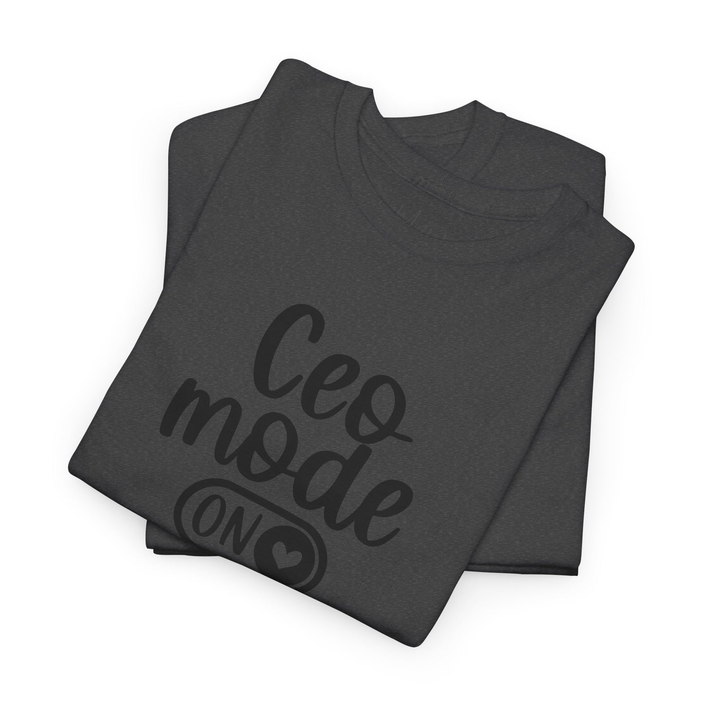 CEO Mode| T-Shirt