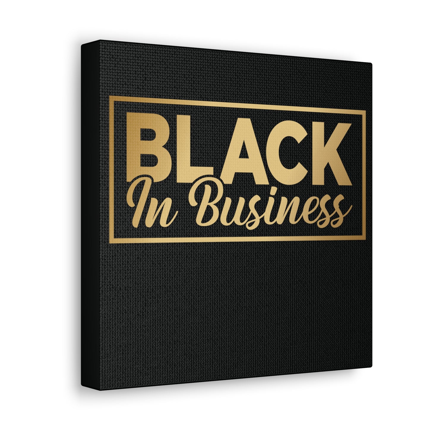 Black In Business | Canvas Gallery Wrap | Black Background