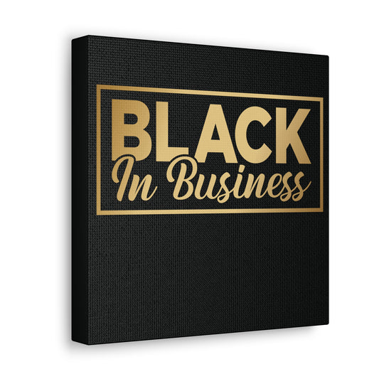 Black In Business | Canvas Gallery Wrap | Black Background