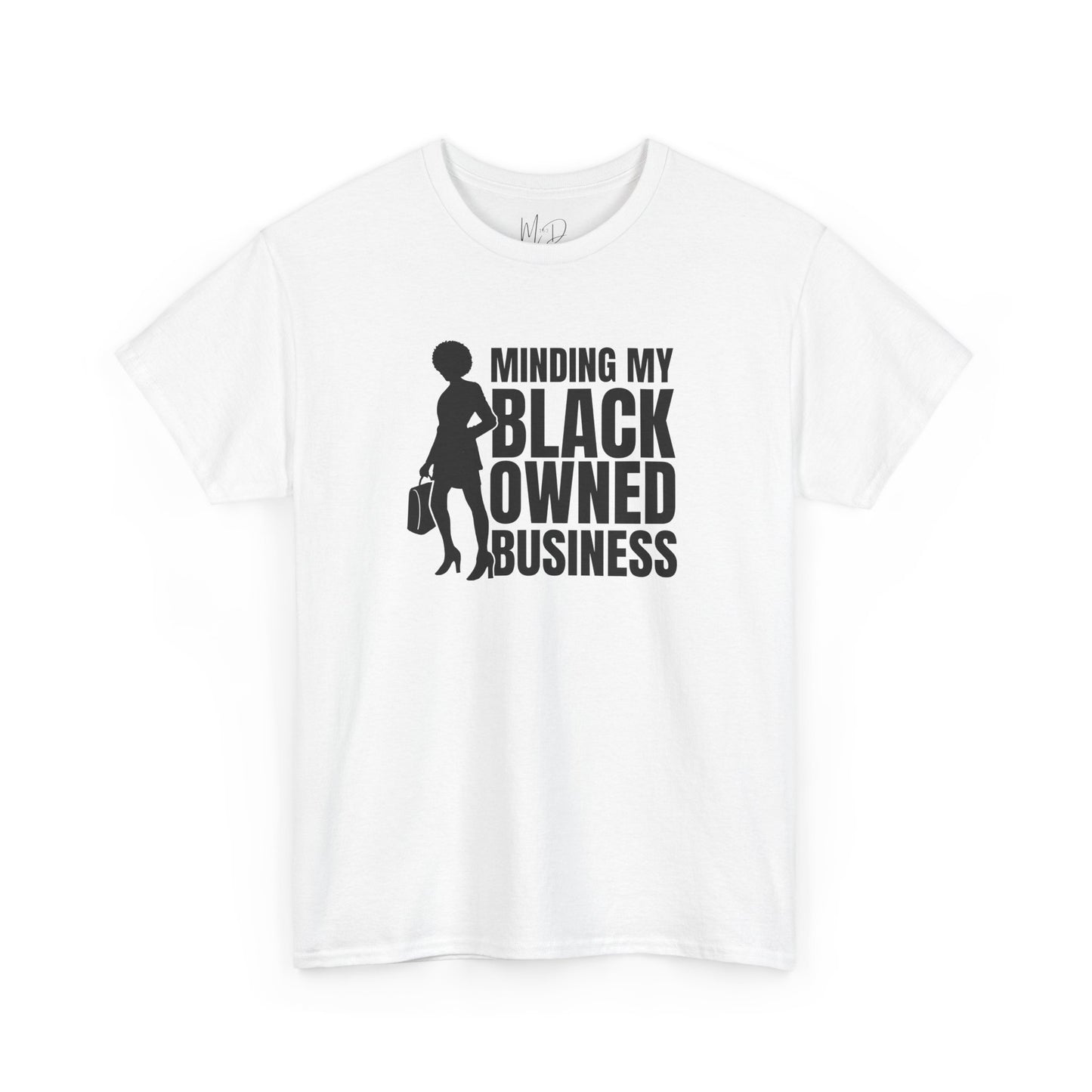 Minding My Black Owned Business | Version 1| T-Shirt