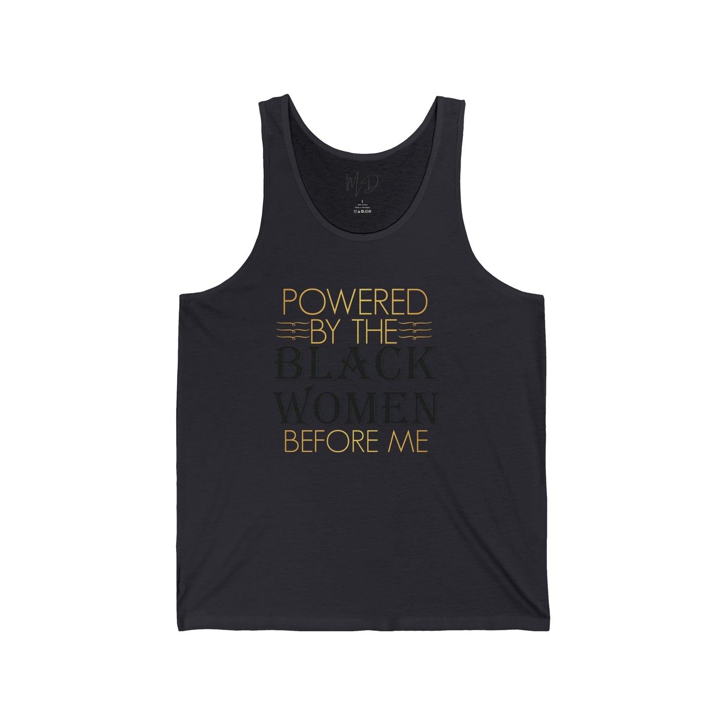Powered By The Woman Before Me Tank Top Unisex