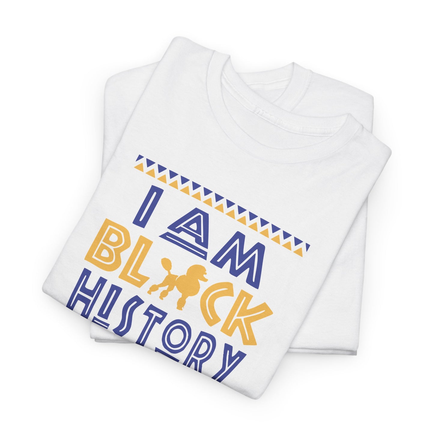 I Am Black History | Version S | T-Shirt