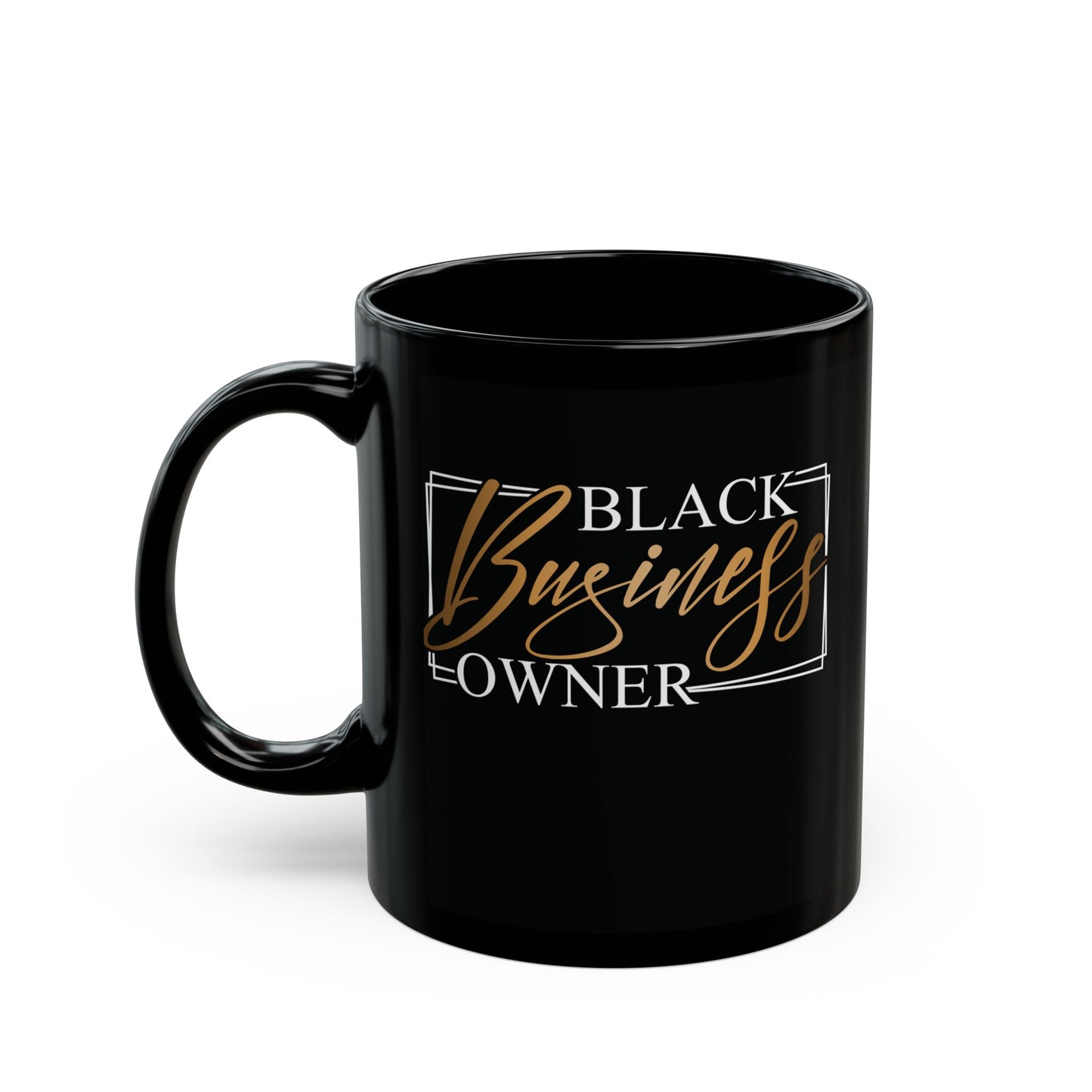 Black Business Owner | 11oz or 15 oz Mug| Black