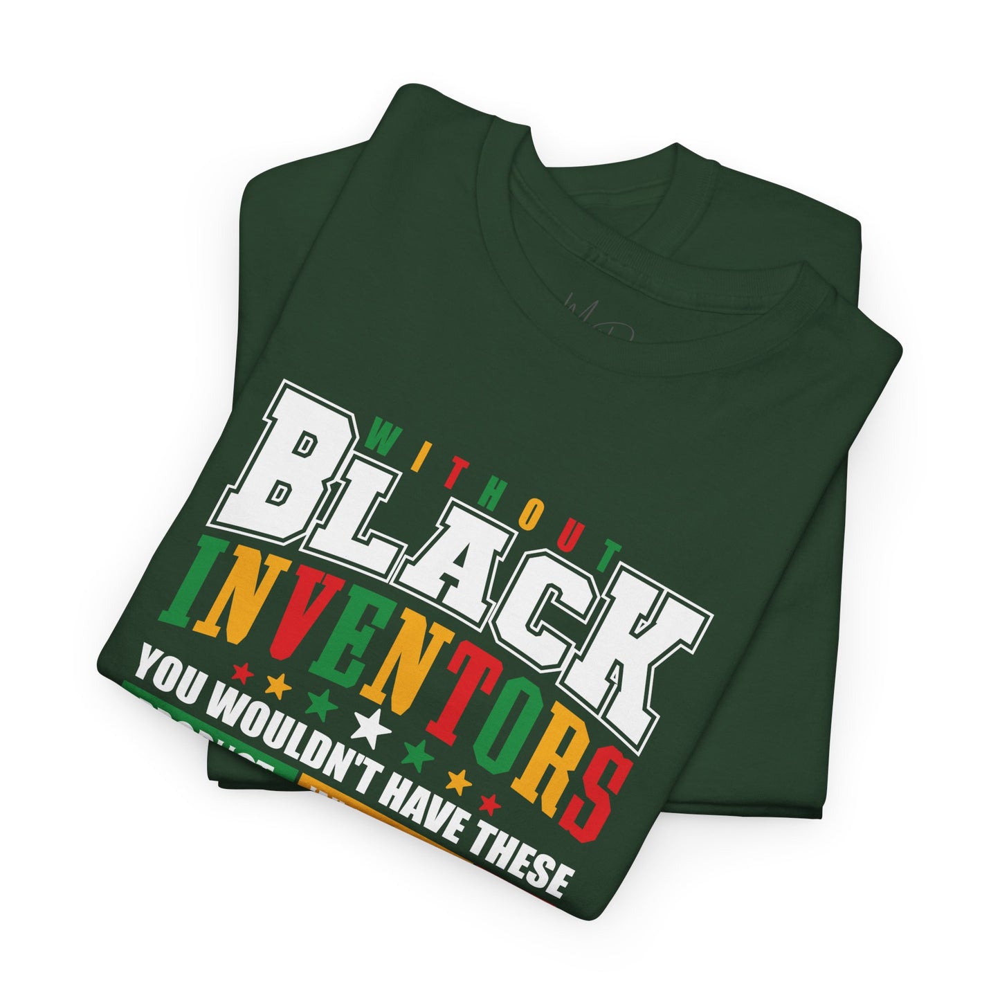 Without Black Inventors | T-Shirt