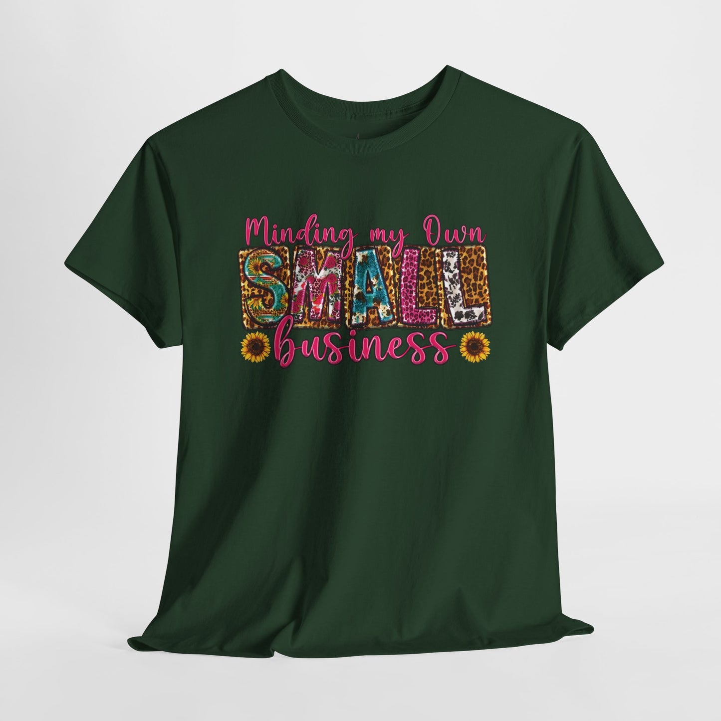 Minding My Own Small Business| T-Shirt