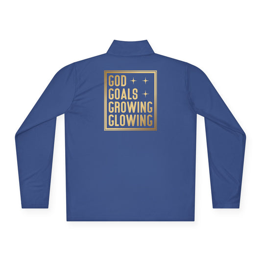 God Goals Growing Glowing | Quarter Zip Pullover| 2-Sided Print