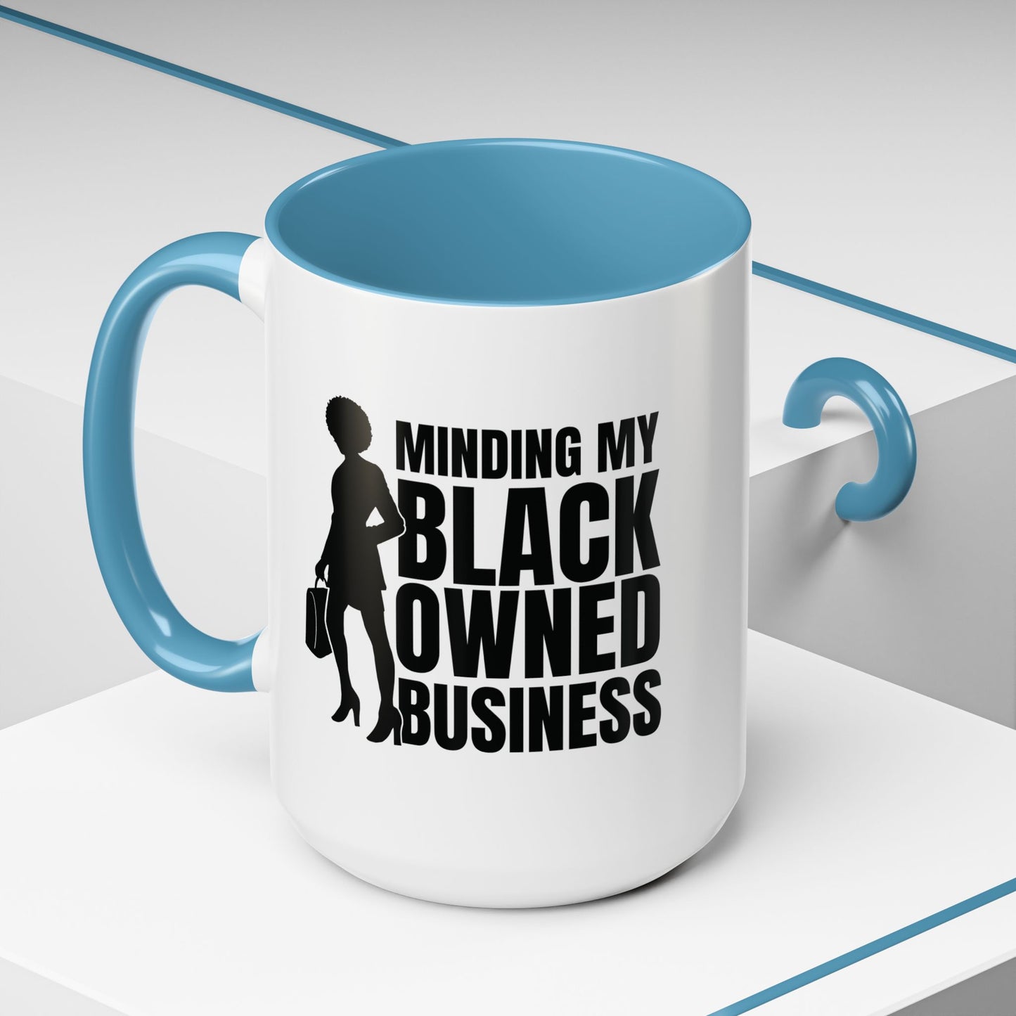 Minding My Black Owned Business | 11oz or 15 oz Mug| Version 1| | White Accent (Various Colors)