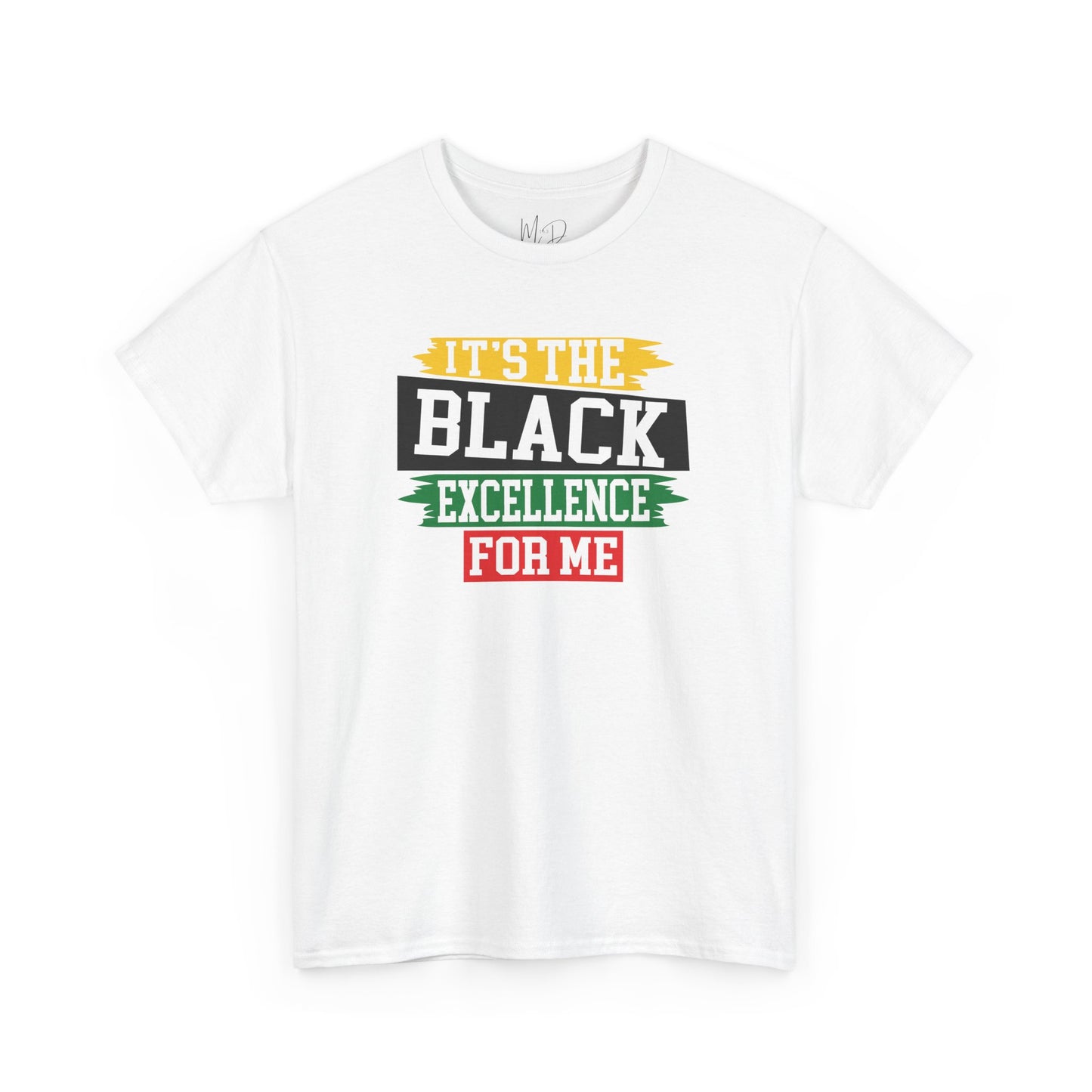 It’s the Black Excellence For Me | T-Shirt