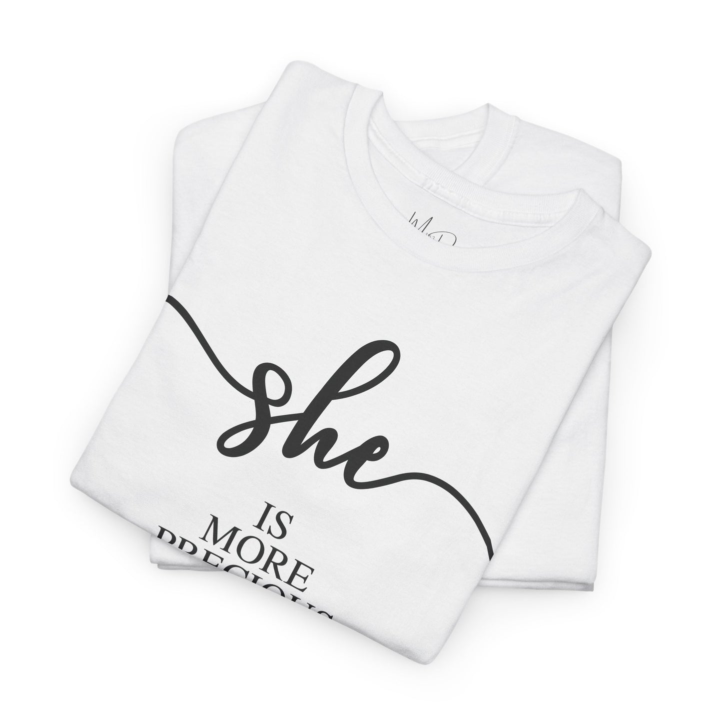 She Is (Version 3) | T-Shirt |Proverbs 3:15