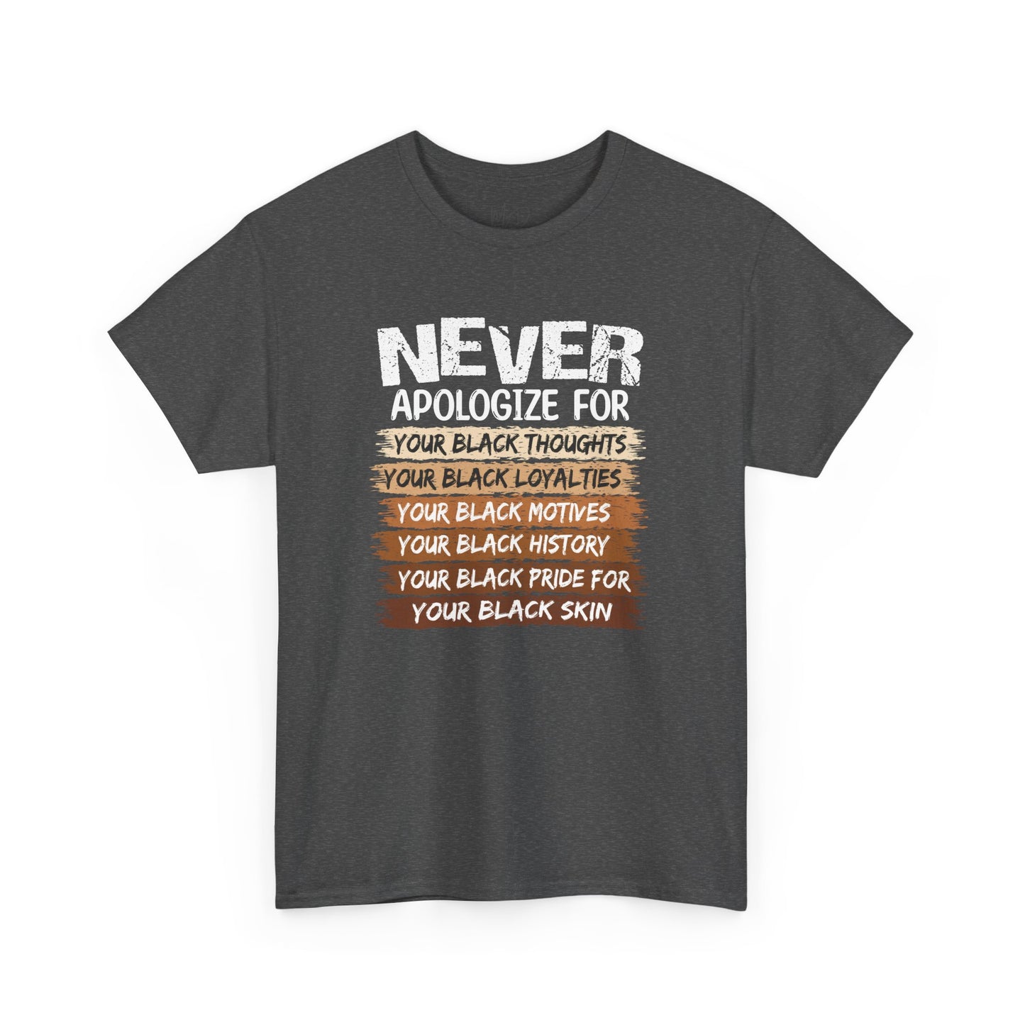 Never Apologize For…..