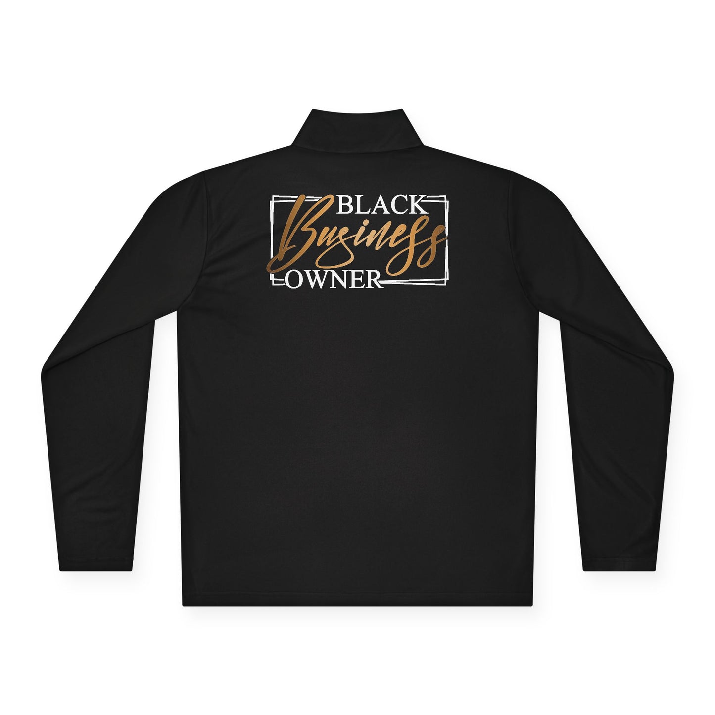Black Business Owner |Quarter Zip Pullover| 2-Sided Print