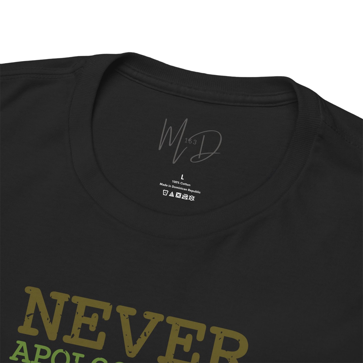Never Apologize | T-Shirt (Version 3)