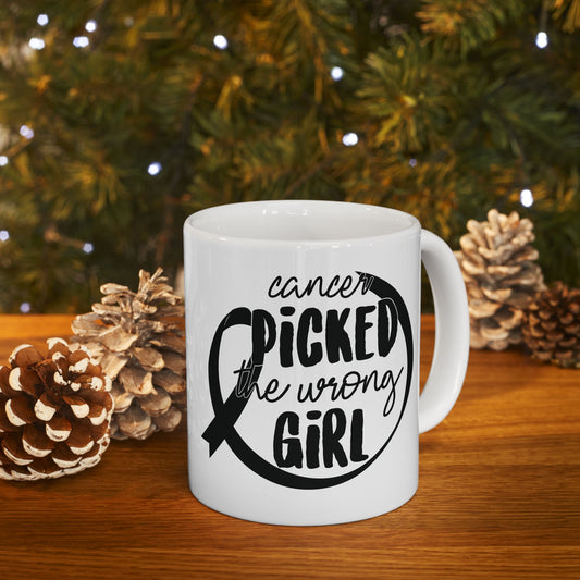 Cancer Picked The Wrong Girl (Black)|Coffee & Tea Mug |2-Sided Print| 11 Oz