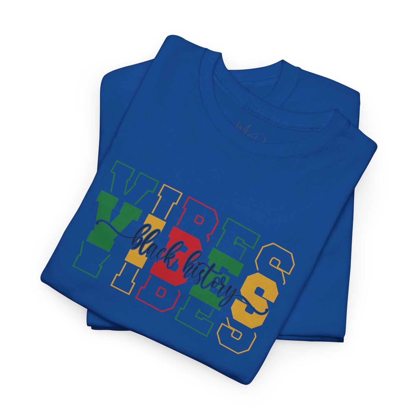 Black History Vibes | T-Shirt (Version 1)