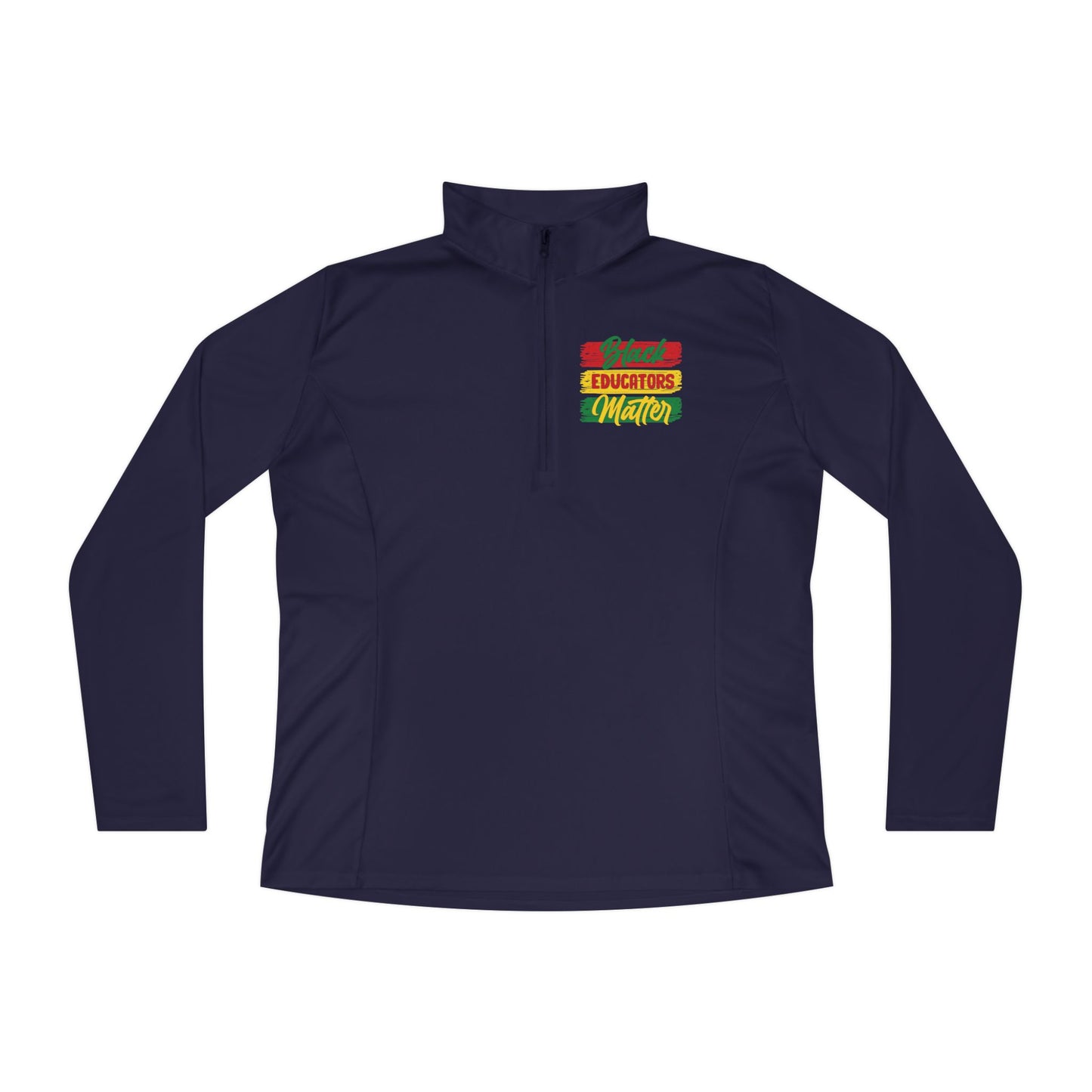 Black Educators Matter (Version 1) | Quarter Zip Pullover| 2-Sided Print|