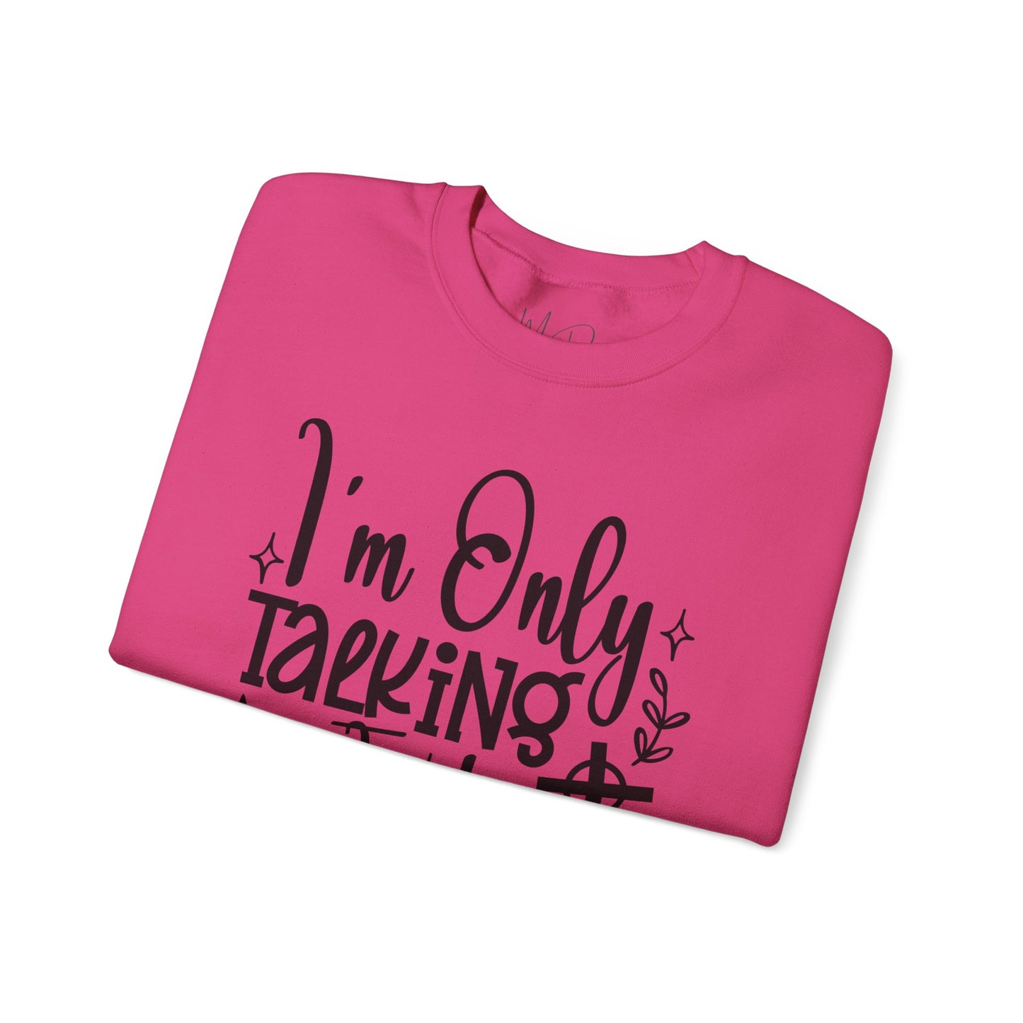 I Am Only Speaking To Jesus Today | Sweatshirt