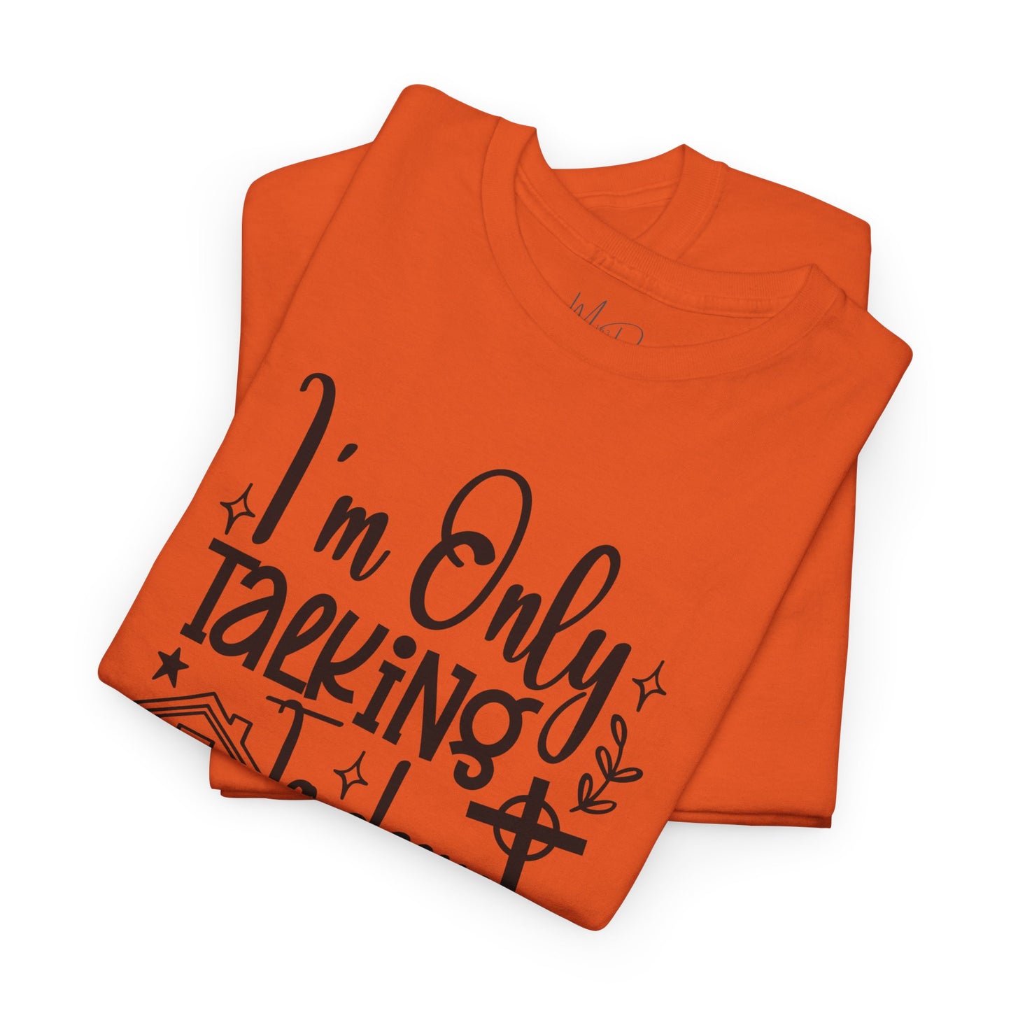 I Am Only Speaking To Jesus Today | T-Shirt