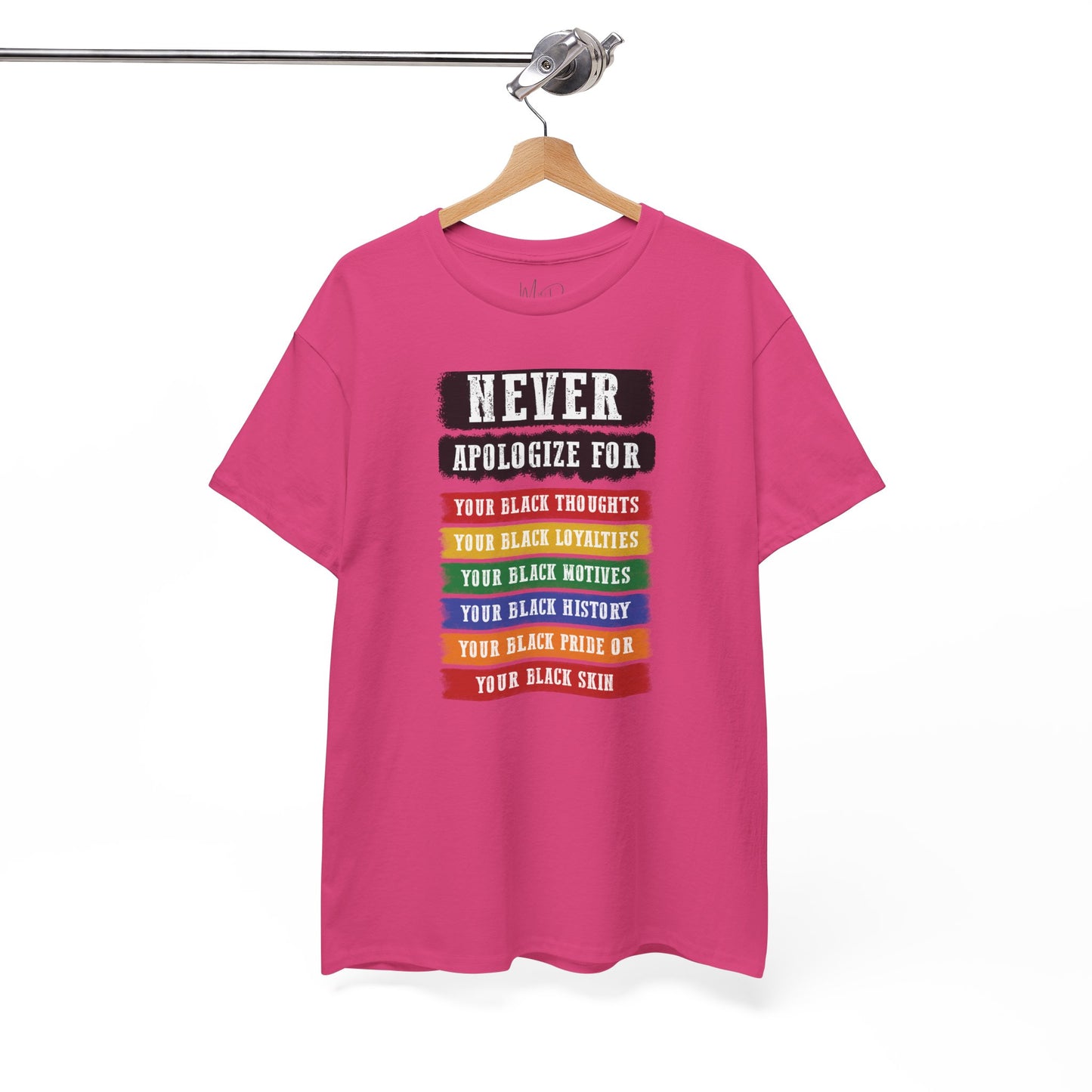 Never Apologize For...| T-Shirt (Version 2)