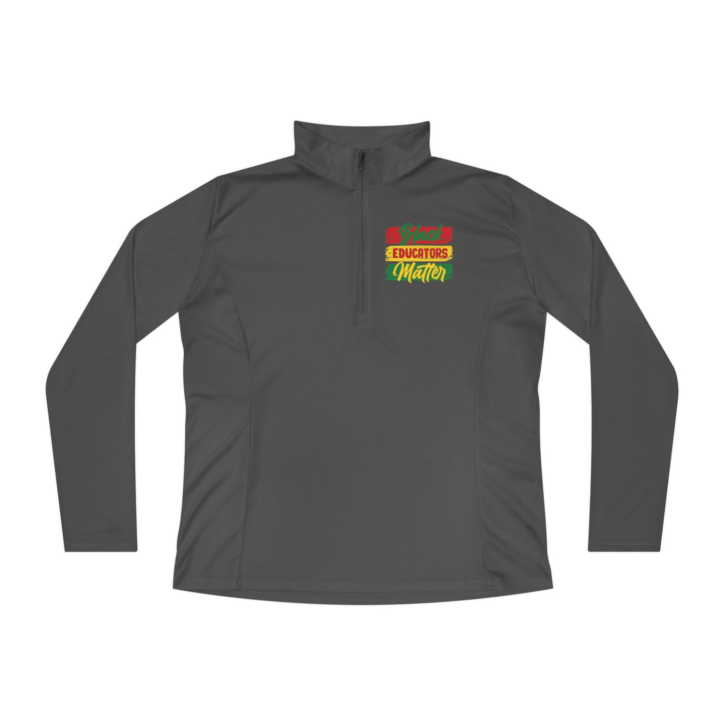 Black Educators Matter (Version 1) | Quarter Zip Pullover| 2-Sided Print|