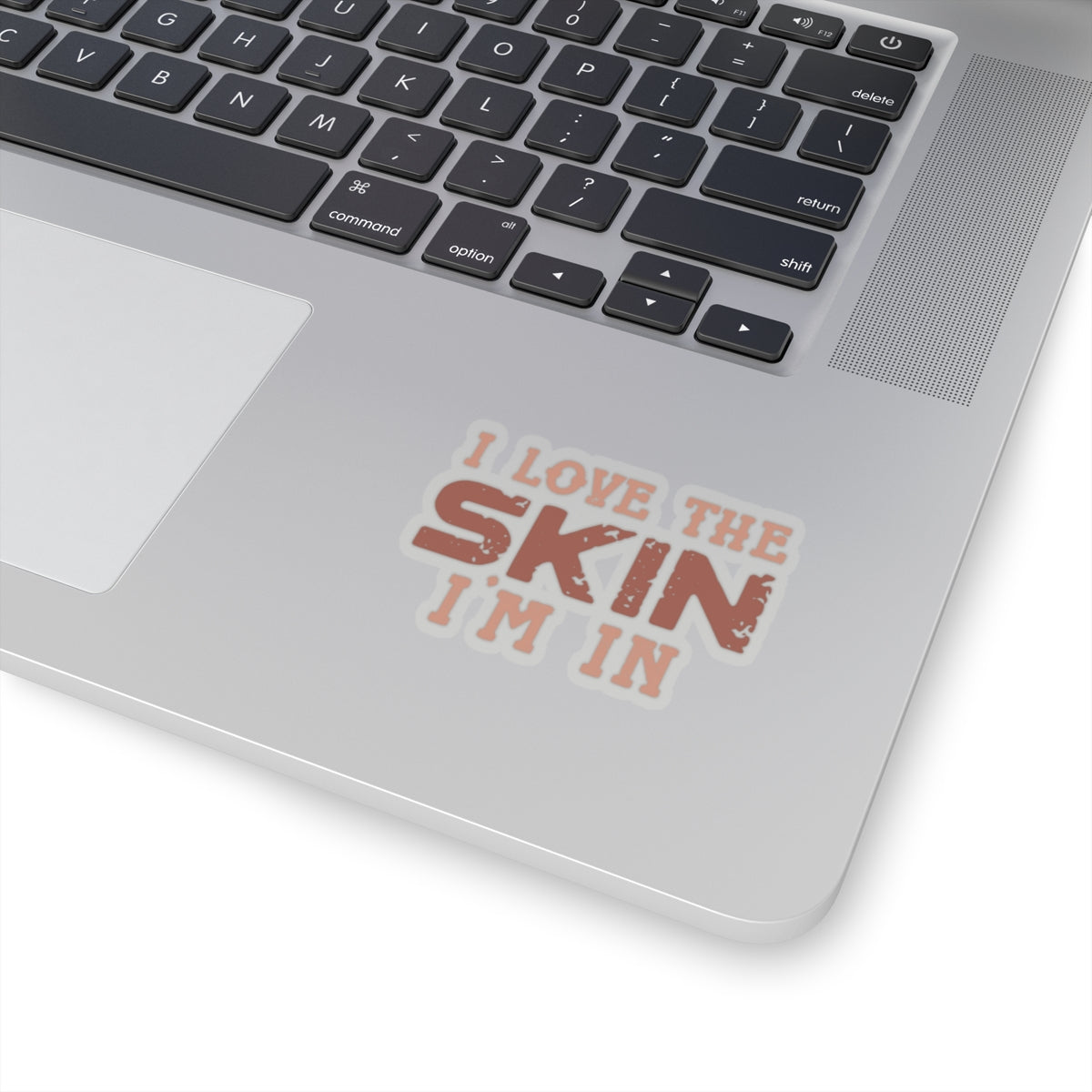 I Love The Skin I Am In | Kriss-Cut Stickers