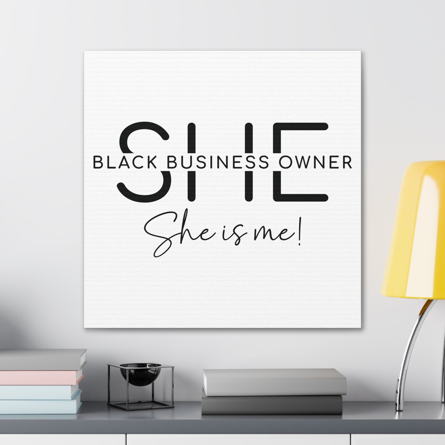 SHE IS ME | Canvas Gallery Wrap | White Background | Black Font