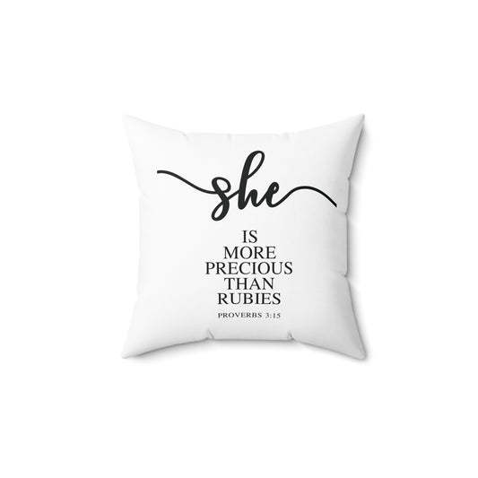 She Is (Version 3) | Square Pillow |Proverbs 3:15|White|