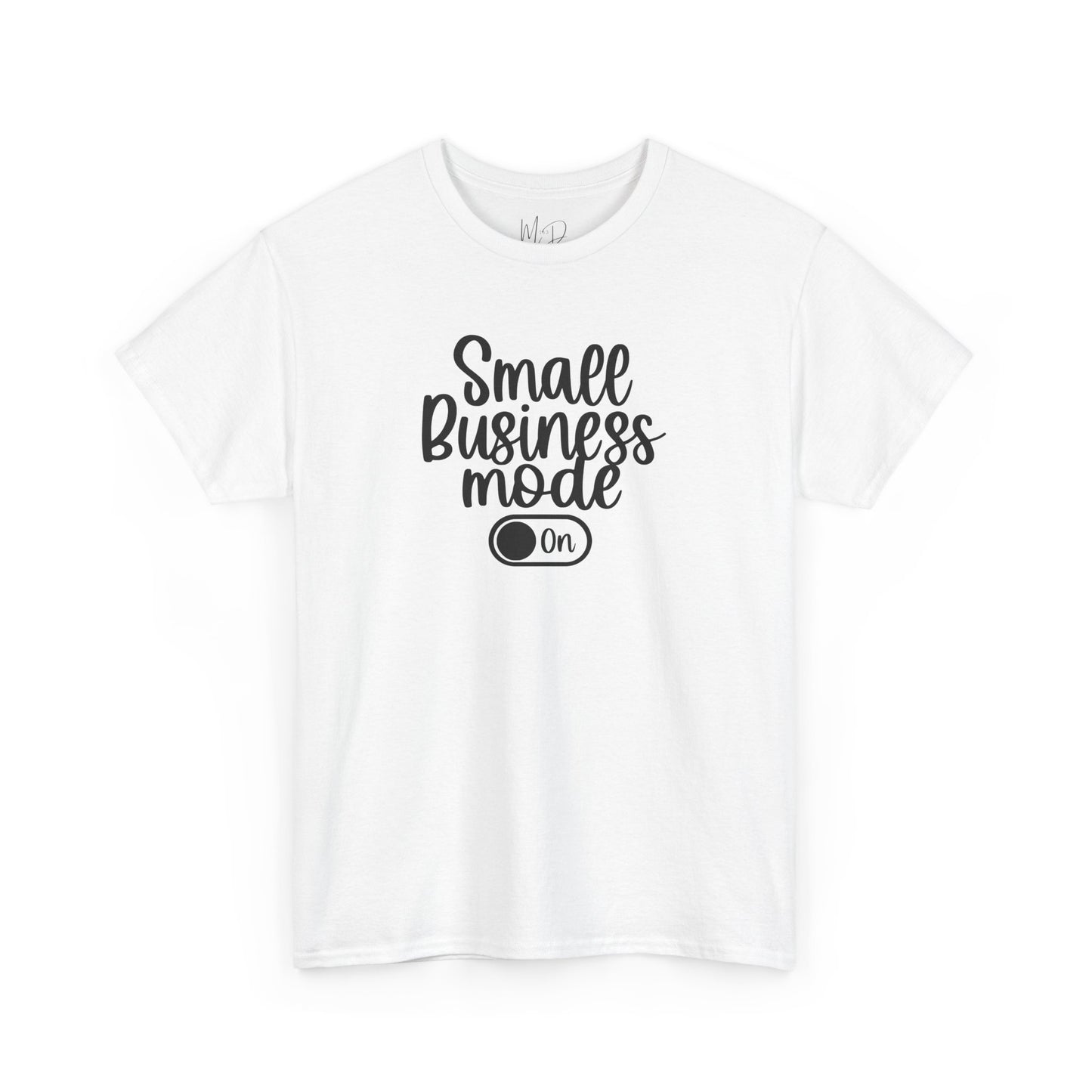 Small Business Mode | T-Shirt