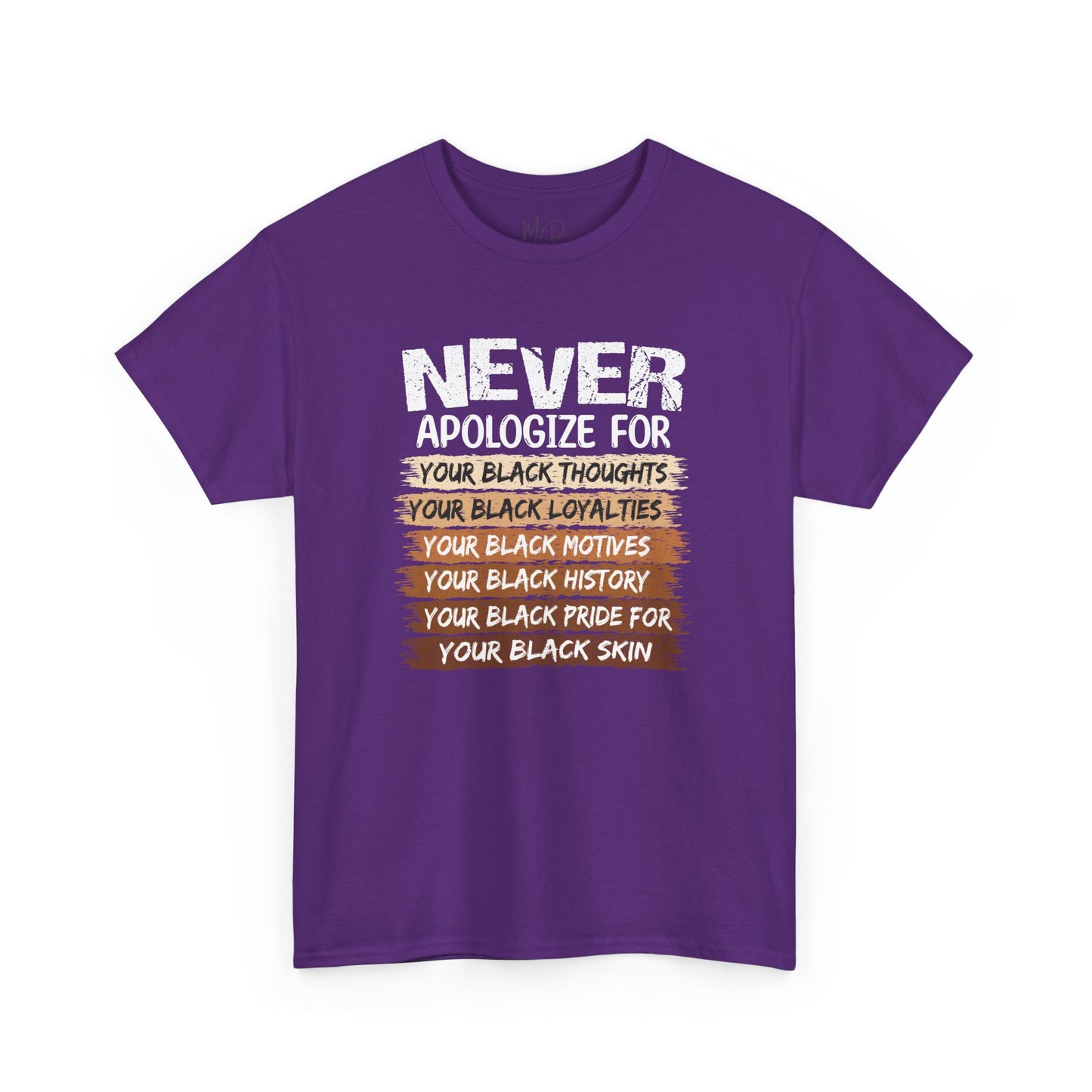 Never Apologize For…..