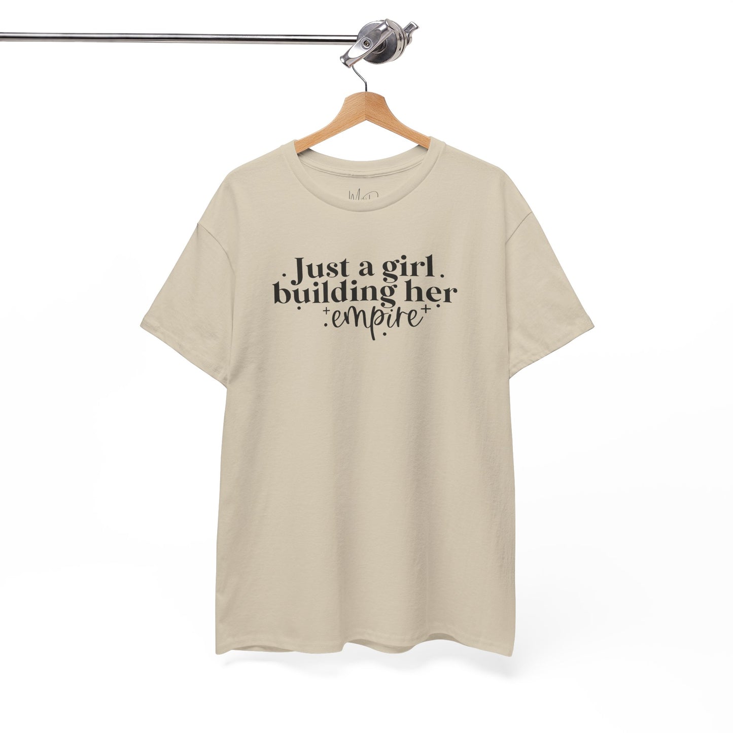 Just A Girl Building Her Empire| T-Shirt