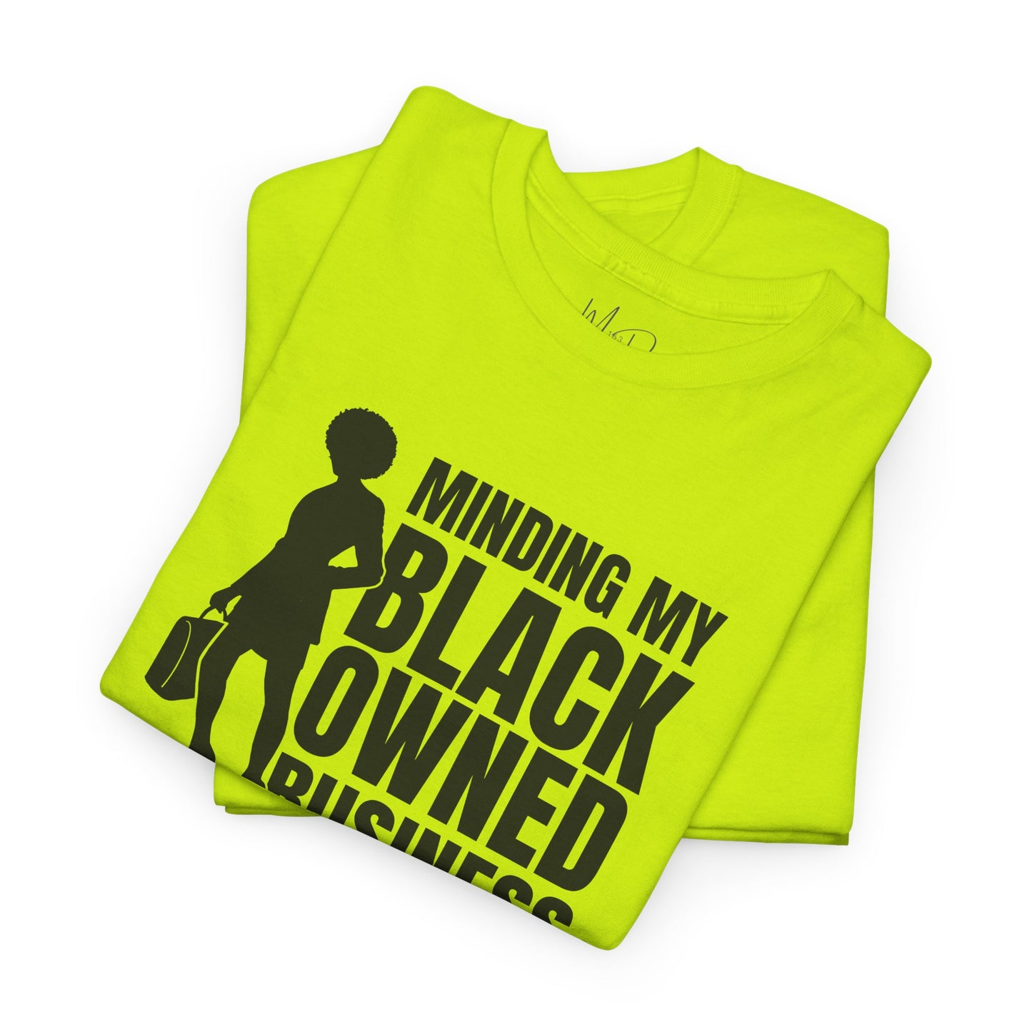 Minding My Black Owned Business | Version 1| T-Shirt