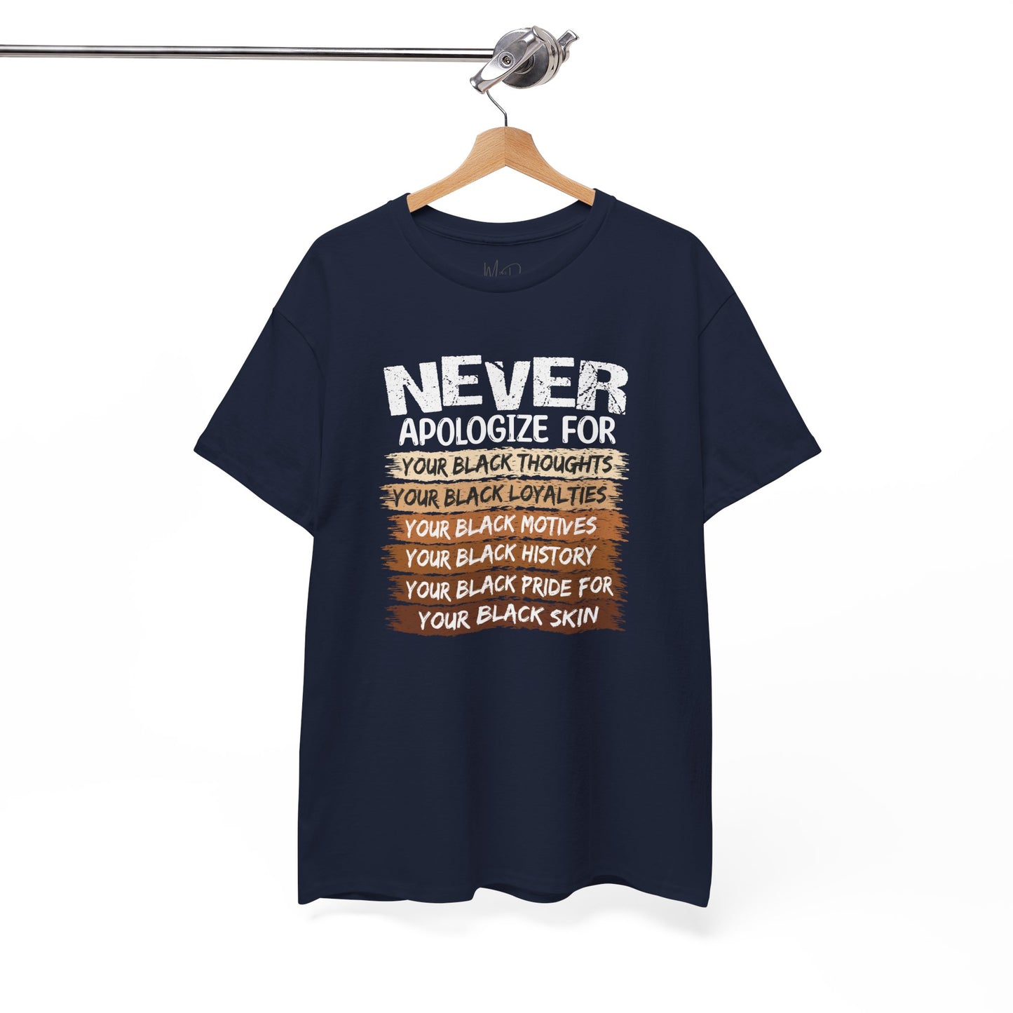 Never Apologize For…..