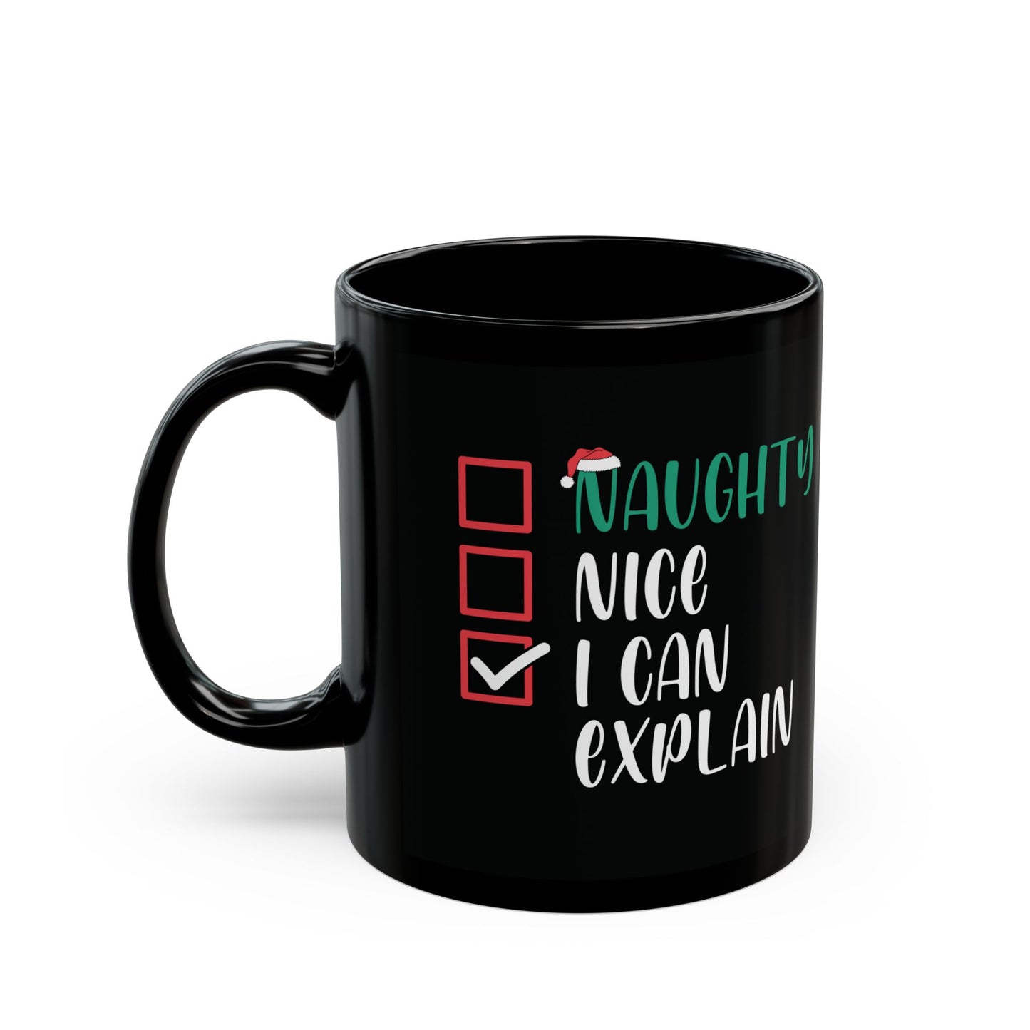 Naughty, Nice, I Can Explain | 11oz Mug| Black