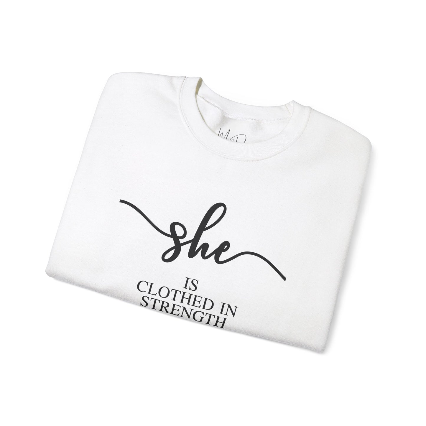 She Is (Version 1) | Sweatshirt |Proverbs 31:25