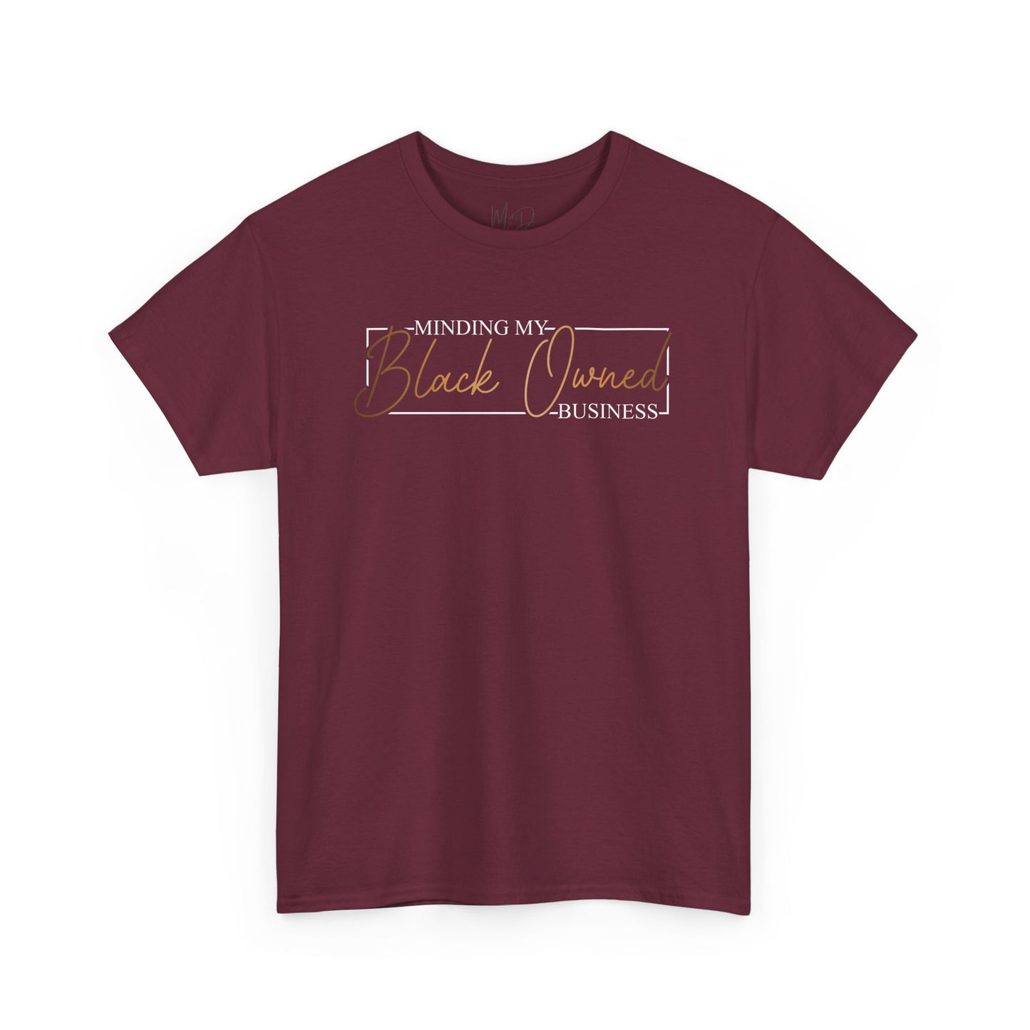 Minding My Black Owned Business | Version 2|T-Shirt