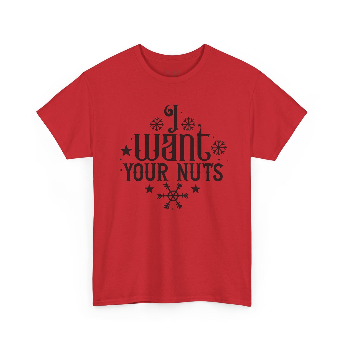 I Want Your Nuts | T-Shirt | Black Print