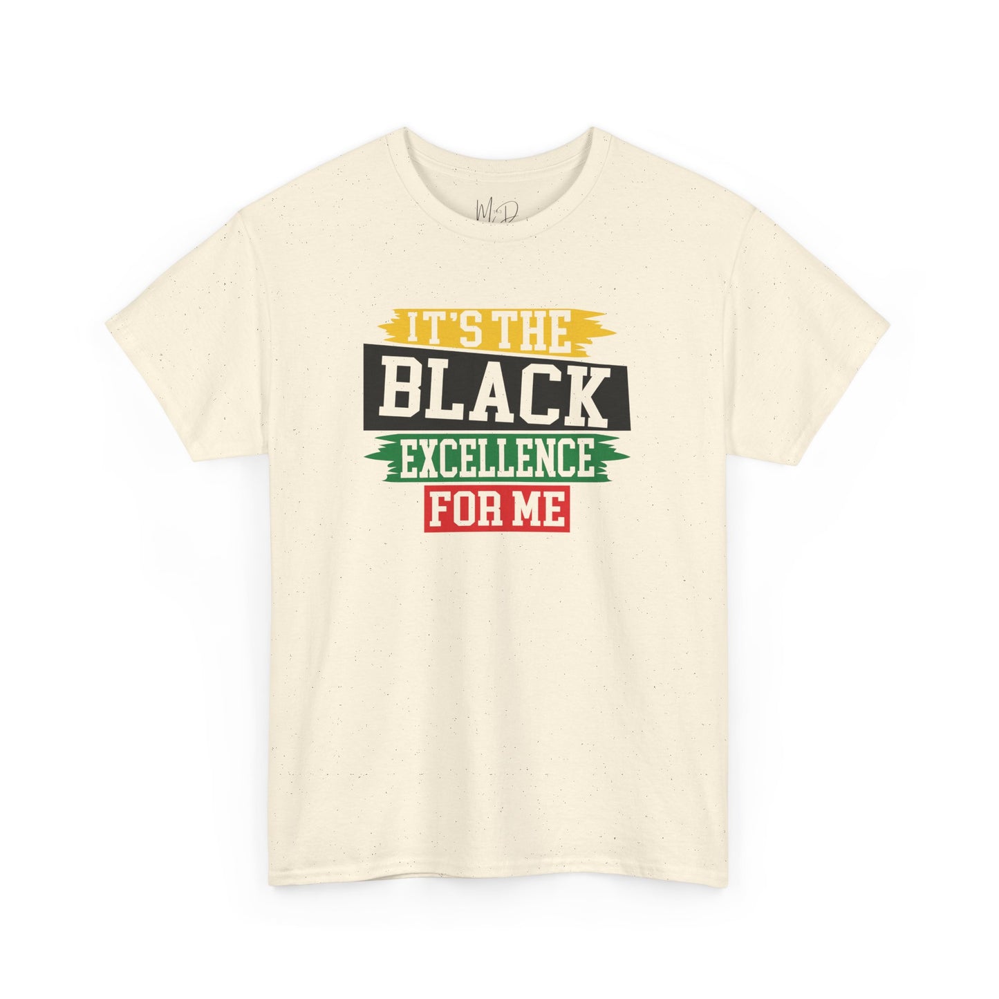 It’s the Black Excellence For Me | T-Shirt