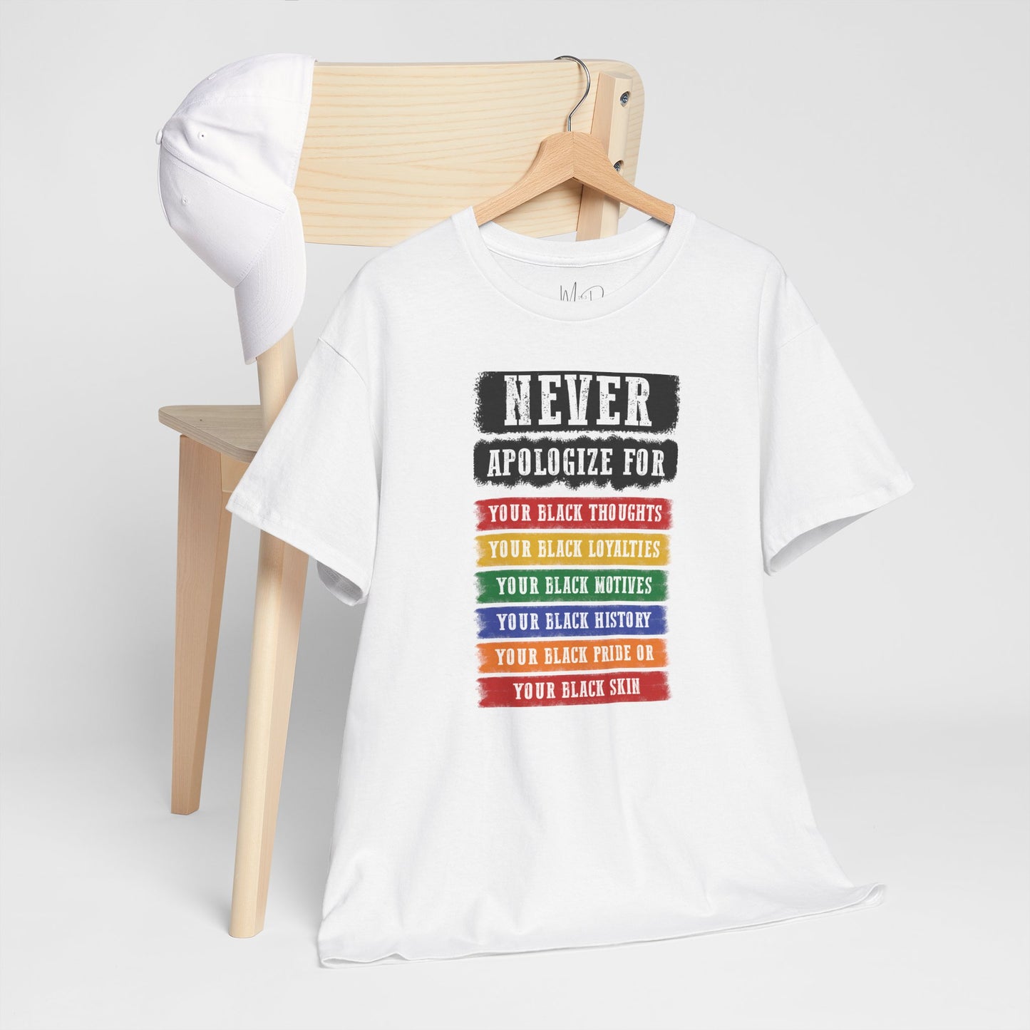 Never Apologize For...| T-Shirt (Version 2)