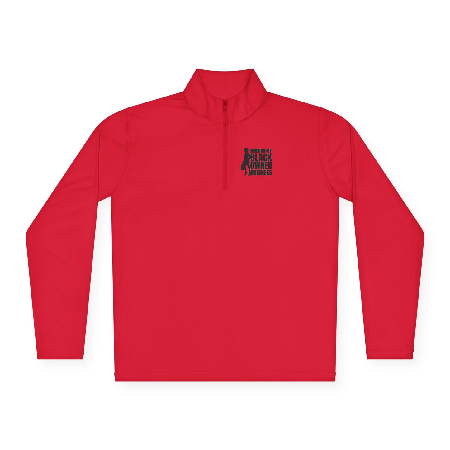 Minding My Black Owned Business | Quarter Zip Pullover| Version 1| 2-Sided Print