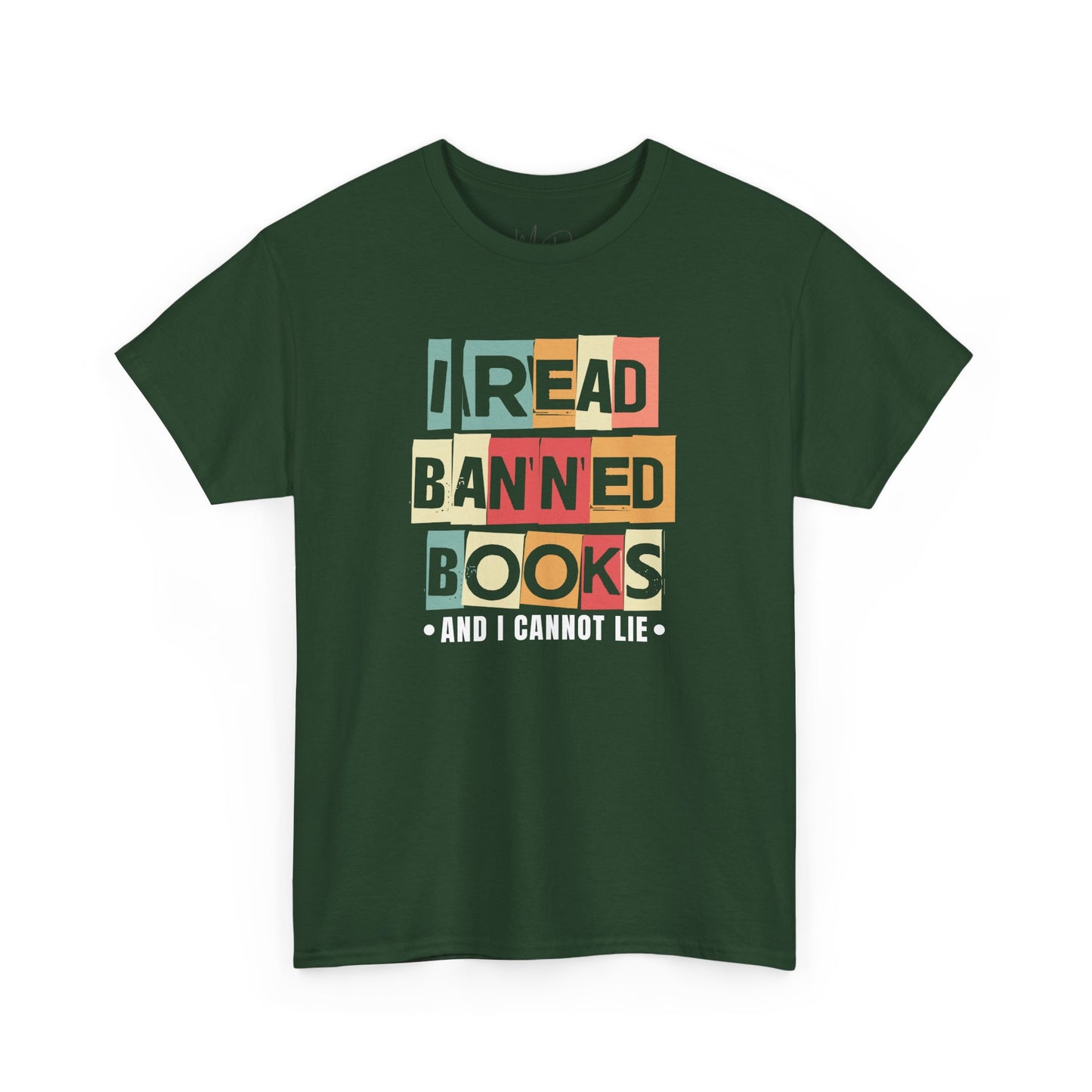 I Read Banned Books And..| T-Shirt| Multi-Color