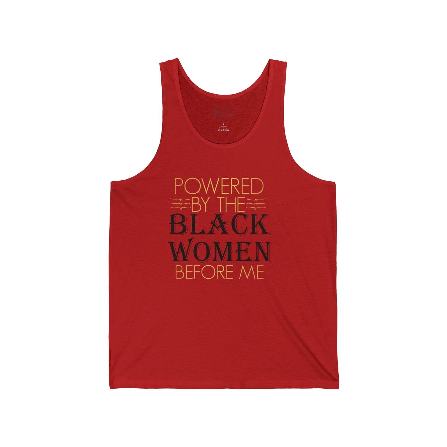 Powered By The Woman Before Me Tank Top Unisex