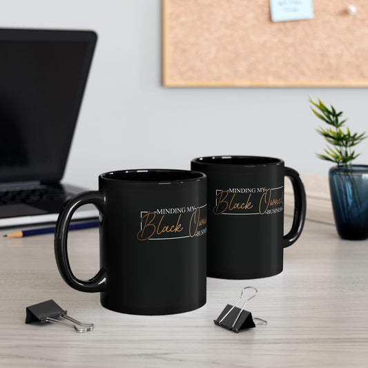 Minding My Black Owned Business | Version 2 | 11oz or 15 oz Mug| Black