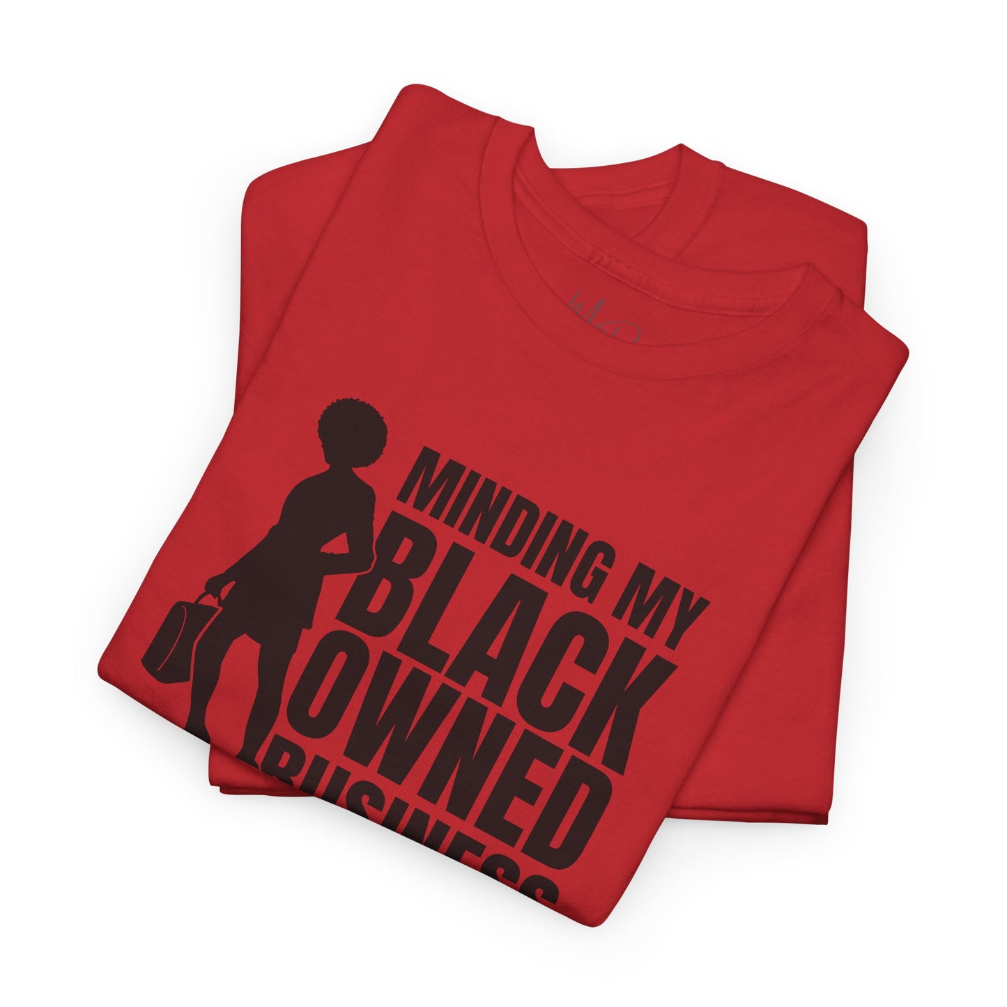 Minding My Black Owned Business | Version 1| T-Shirt