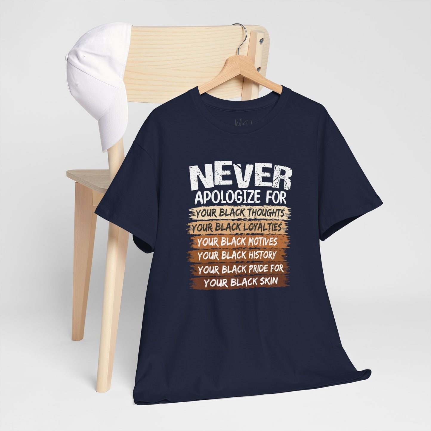 Never Apologize For…..