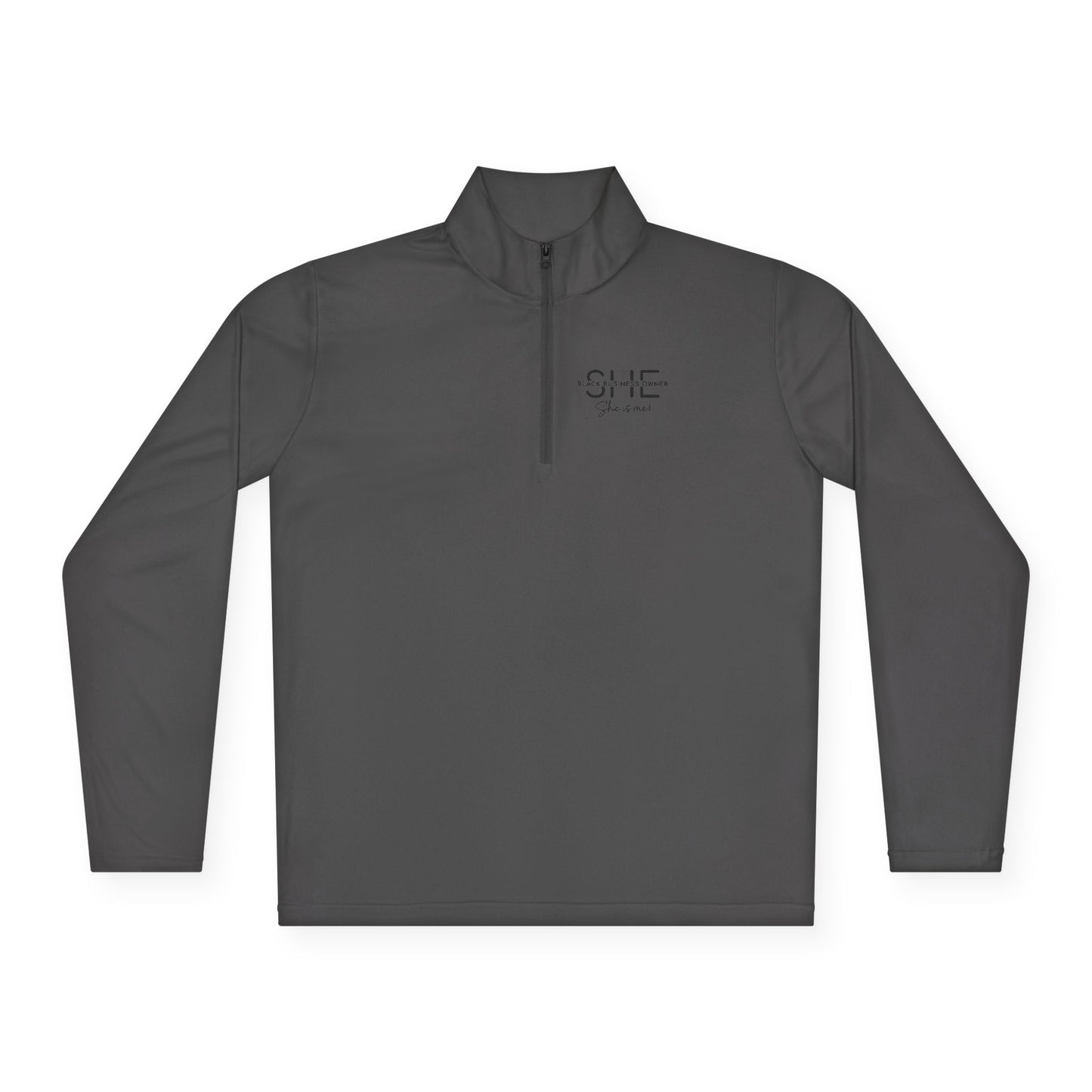 SHE IS ME | Quarter Zip Pullover | 2-Sided Print| Black Font