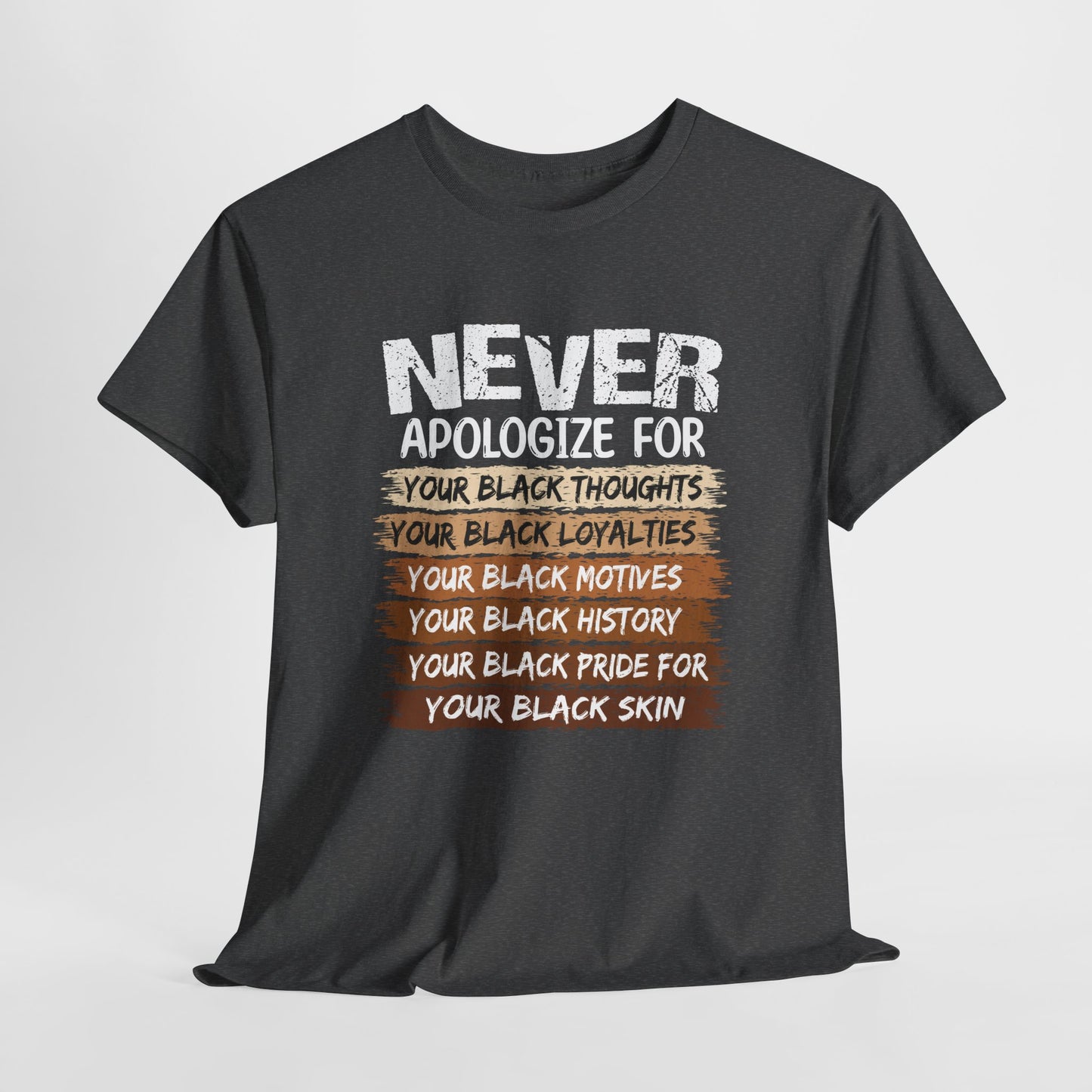 Never Apologize For…..