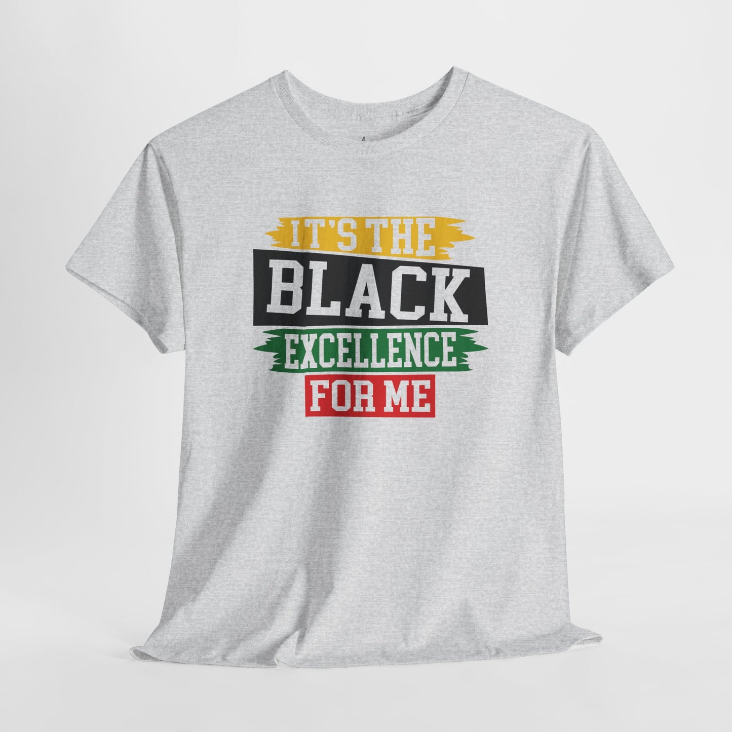 It’s the Black Excellence For Me | T-Shirt