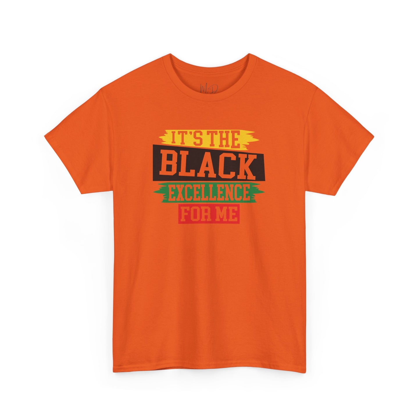 It’s the Black Excellence For Me | T-Shirt