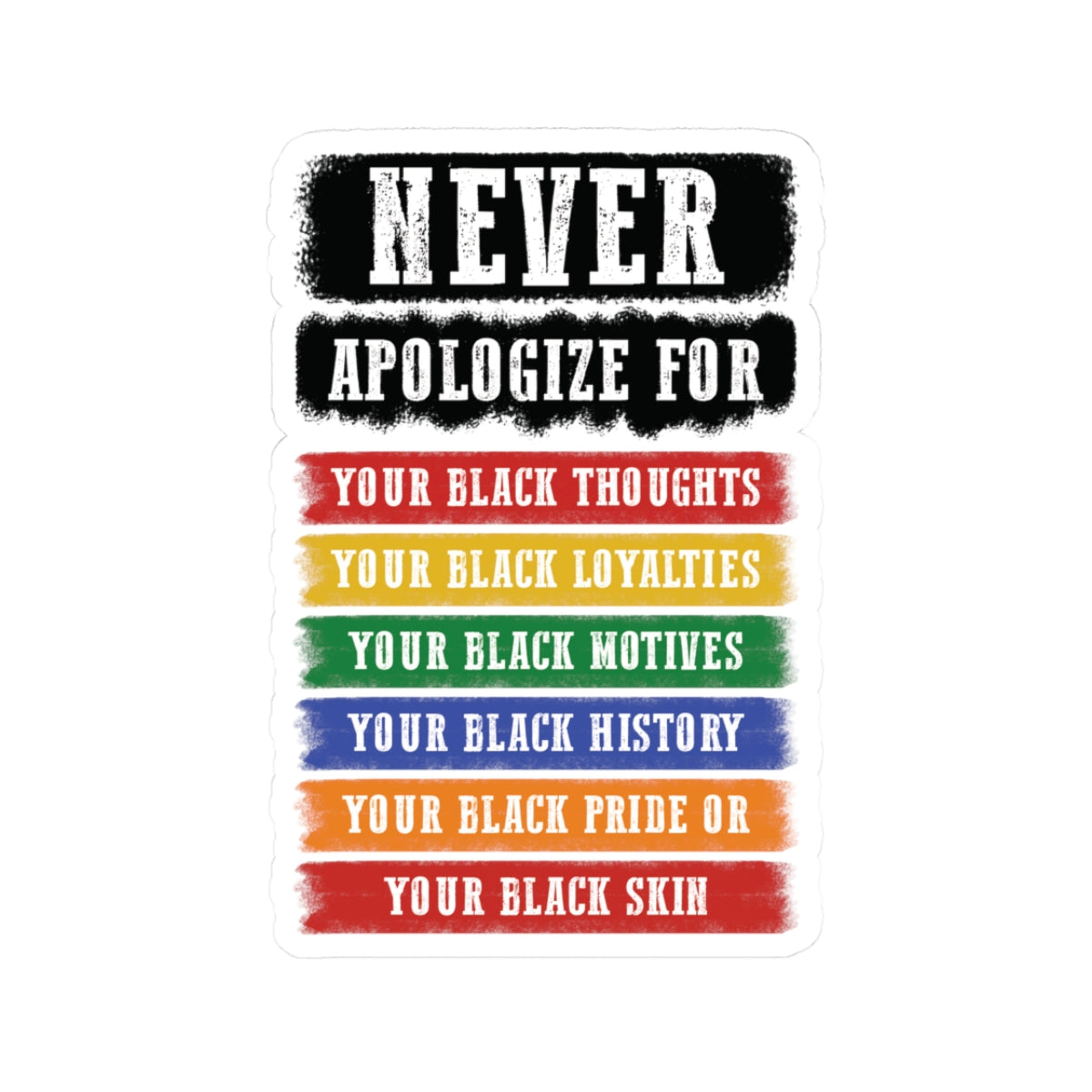 Never Apologize | Version 2 |Kriss-Cut Stickers